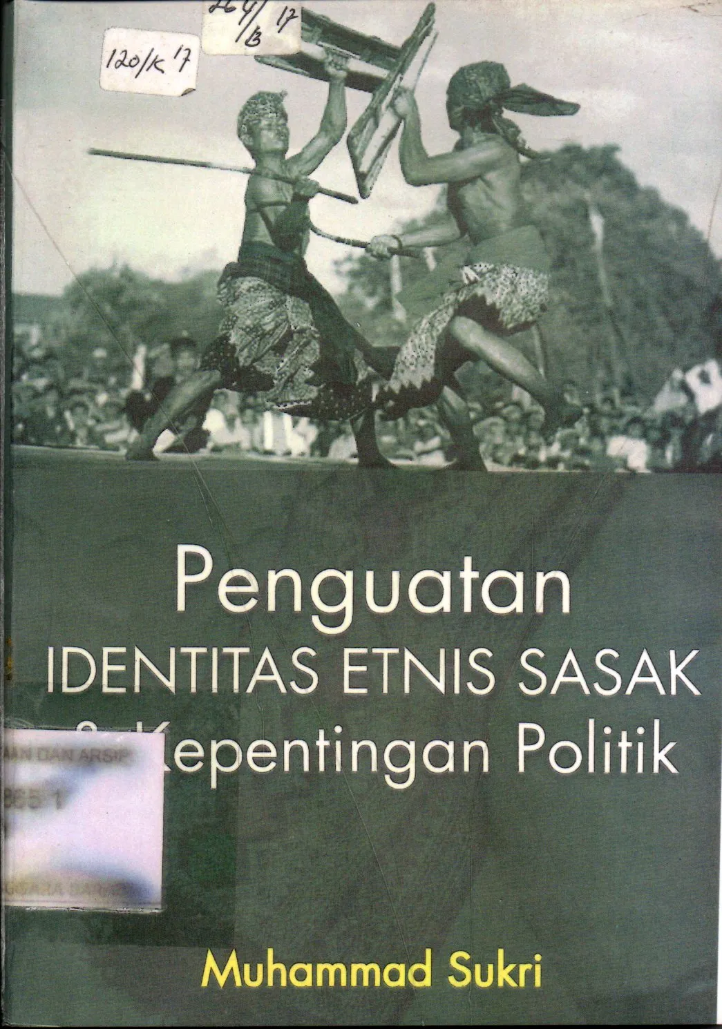 Cover Penguatan identitas etnis sasak dan kepentingan politik / Muhammad Sukri; editor, M. Firdaus