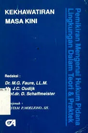 Cover Kekhawatiran masa kini pemikiran mengenai hukum pidana lingkungan dalam teori & praktek / D. Schaffmeister