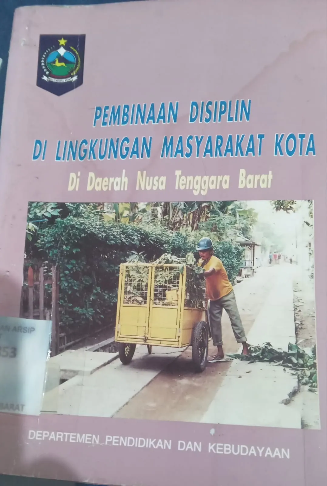 Cover Pembinaan Disiplin Di Lingkungan Masyarakat Kota di Daerah Nusa Tenggara Barat / Lalu Wacana