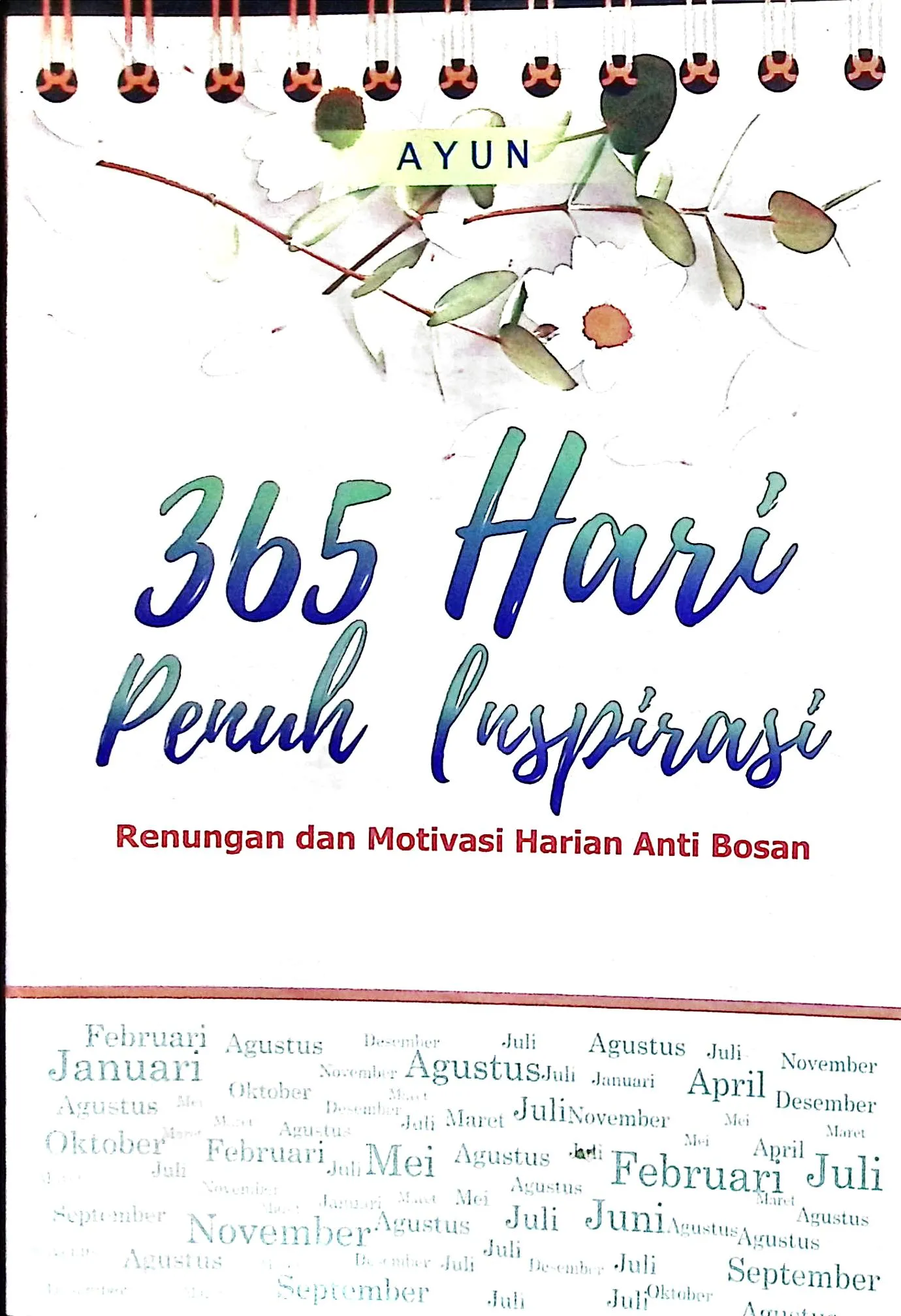 Cover Tiga ratus enam puluh lima hari Penuh Inspirasi / Ayun; editor, Utami