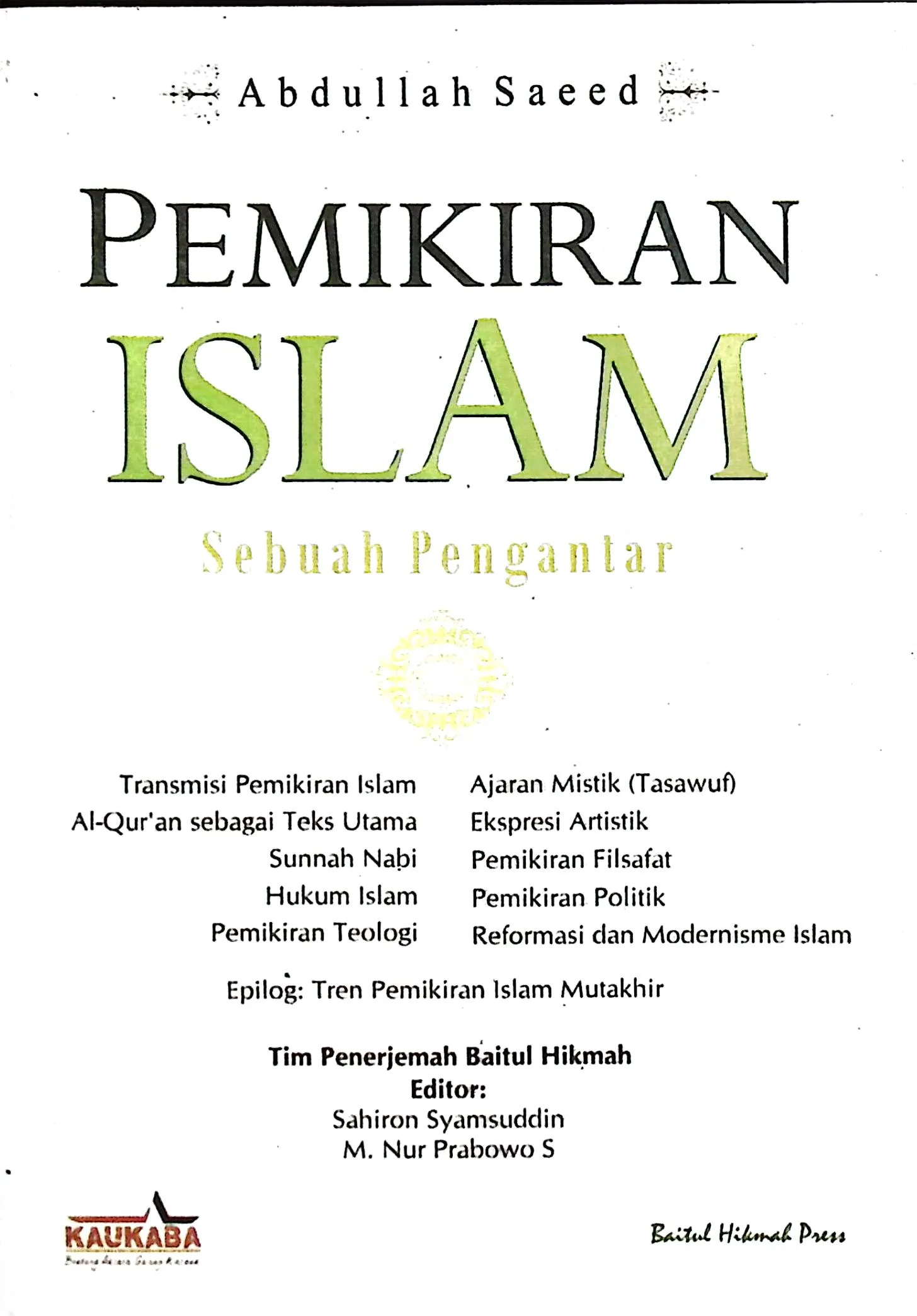 Cover Pemikiran Islam sebuah pengantar / Abdullah Saeed; editor, Sahiron Syamsuddin, M. Sur Prabowo S