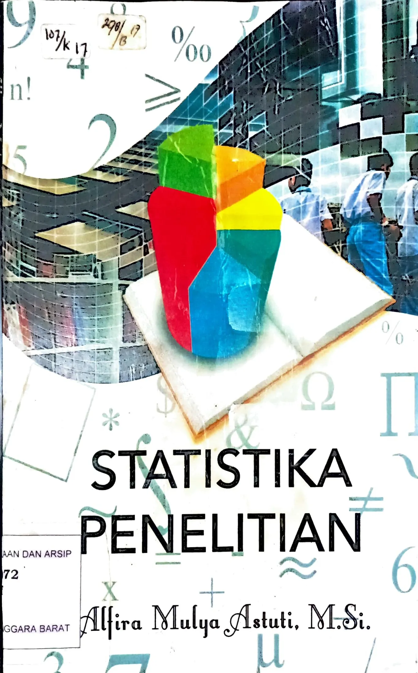 Cover Statistika penelitian / / Alfira Mulya Astuti, M.Si. Editor, Muhammad Amalahanif; Nurul Imtihan, M.Pd.