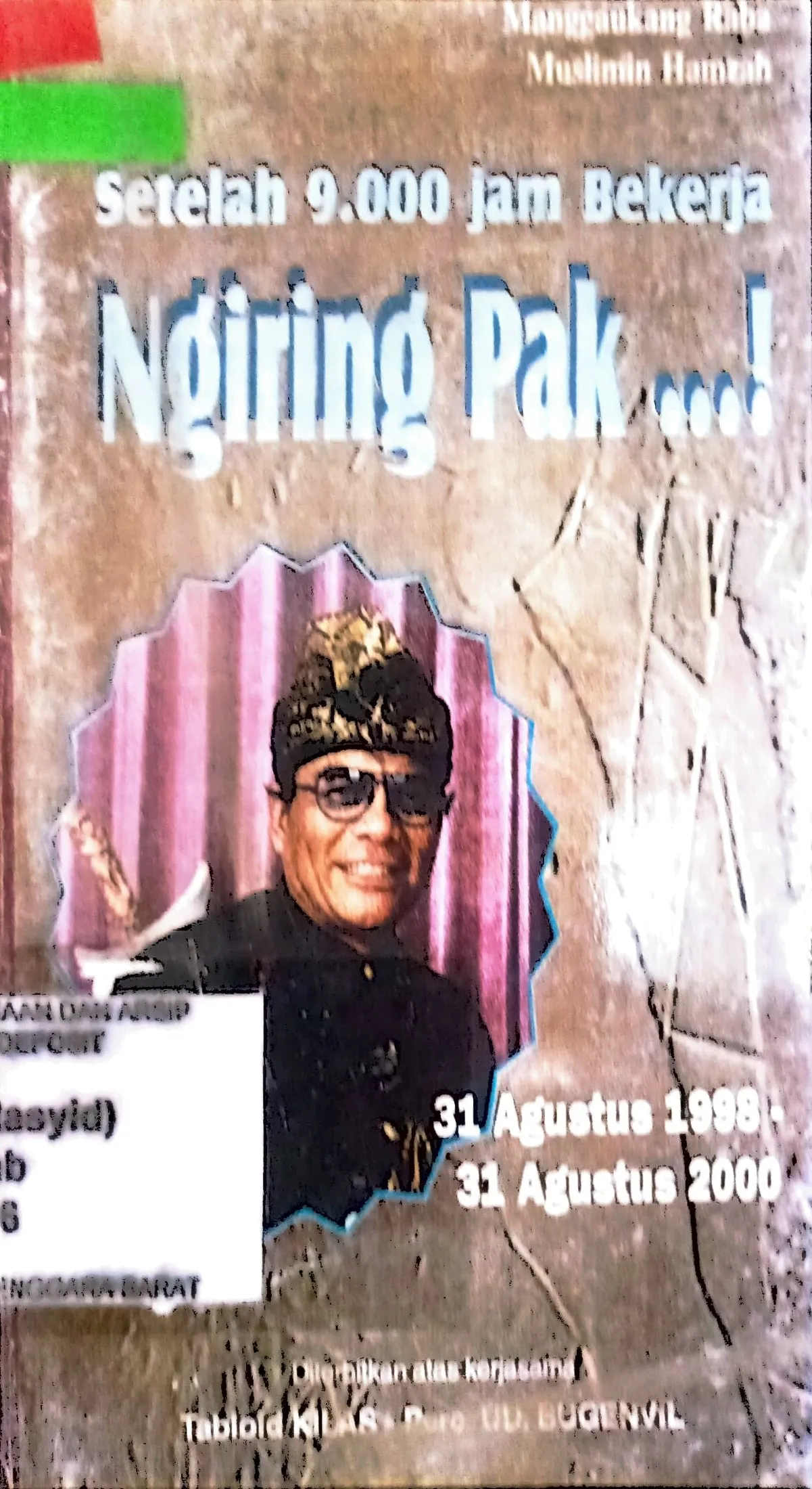 Cover Setelah 9.000 jam bekerja ngiring Pak...! / Manggaukang Raba, Muslimin Hamzah