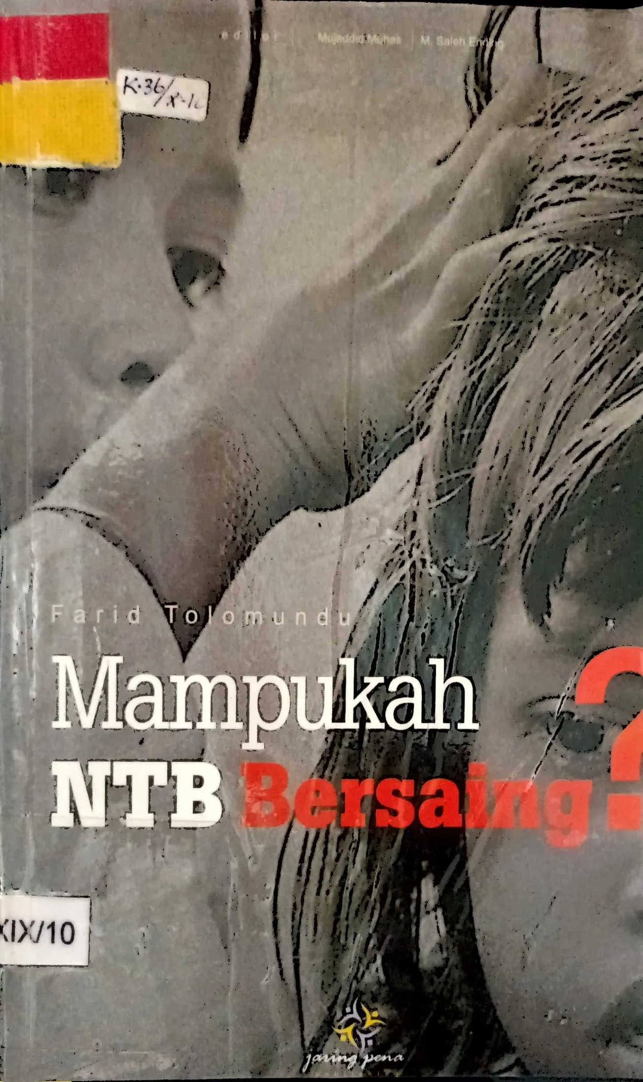 Cover Mampukah NTB bersaing? jenis potensial untuk produk kesehatan dan pertanian di Nusa Tenggara Barat dan Bali / Farid Tolomundu; Mujaddid Muhas; Muhammad Saleh Ending
