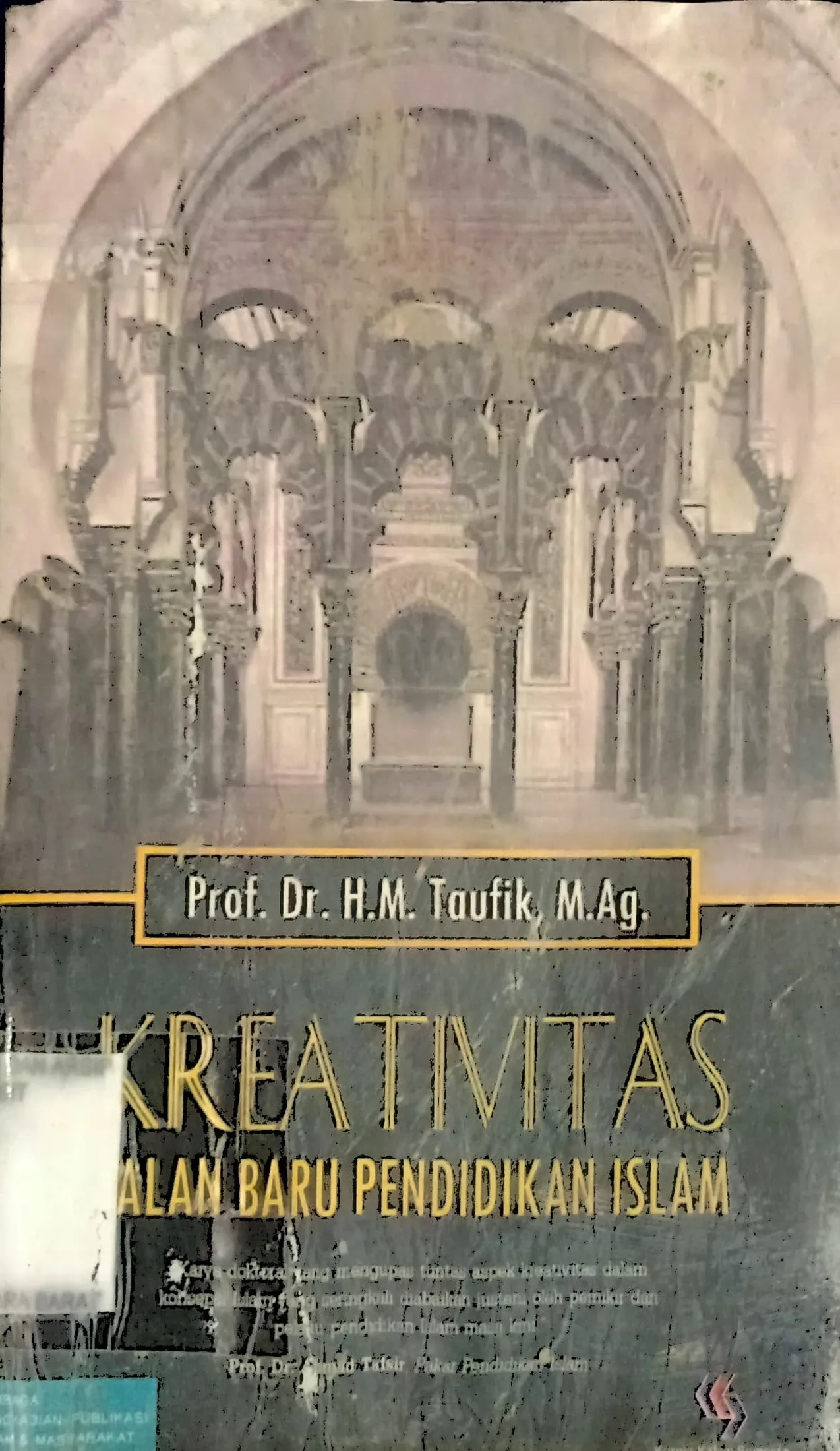 Cover Kreativitas : Jalan Baru Pendidikan Islam /  Prof. Dr. H. M. Taufik, M.Ag