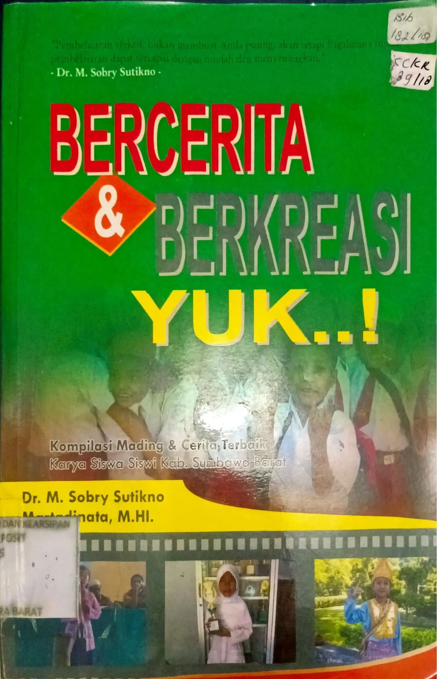 Cover Bercerita & berkreasi yuk kompilasi mading dan cerita terbaik / Dr.M.Sobry Suntikno; editor, Faozan Maulad