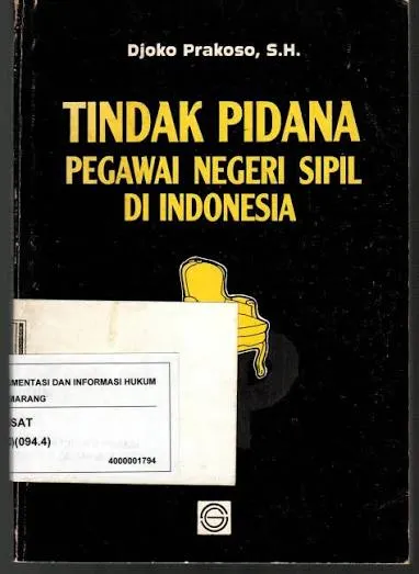 Cover Tindak pidana pegawai negeri sipil di Indonesia / Djoko Prakoso