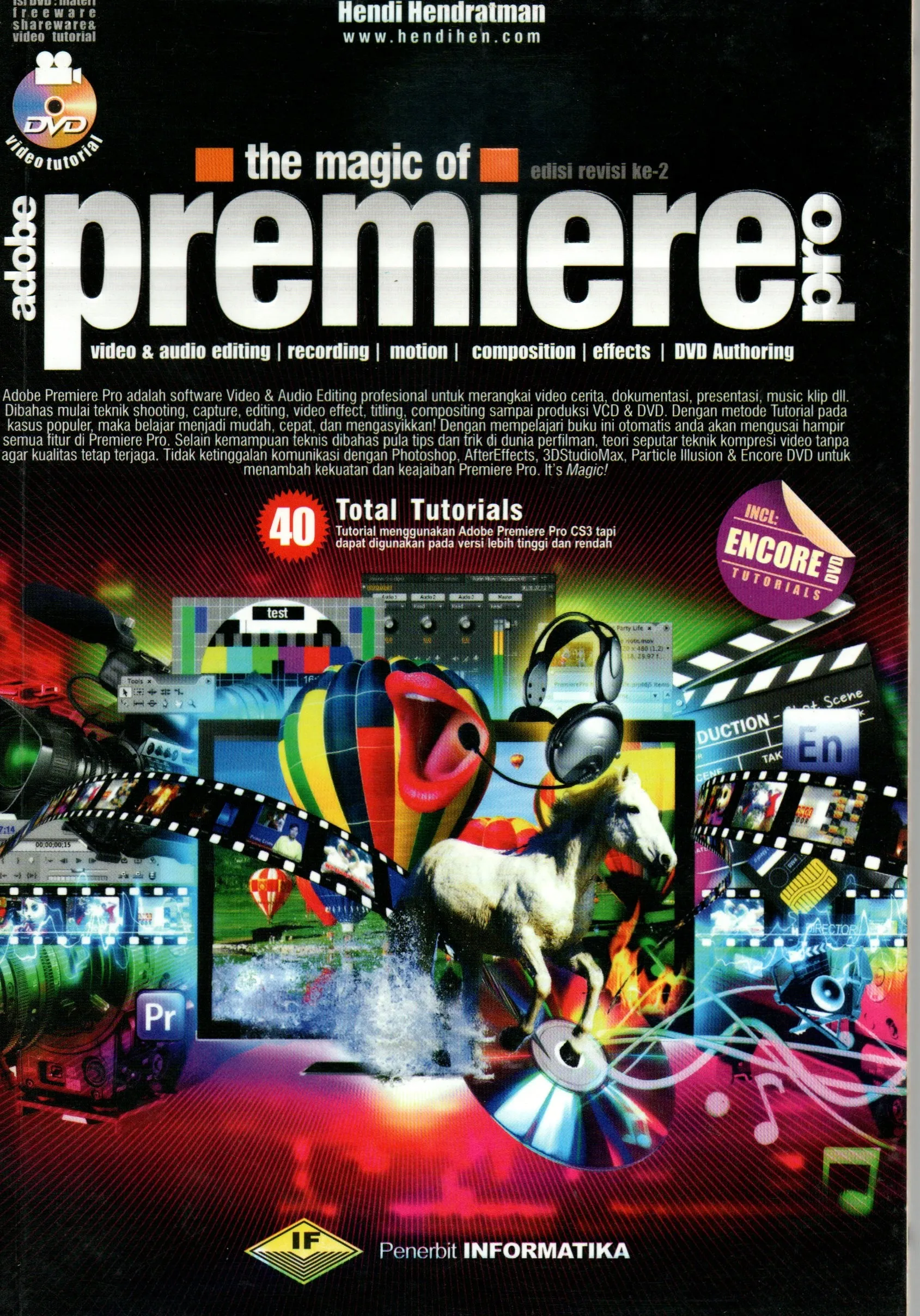 Cover The magic Of Adobe Premiere Pro Vidio dan audio editing recording motion composition effects DVD authoring / Hendi Hendratman