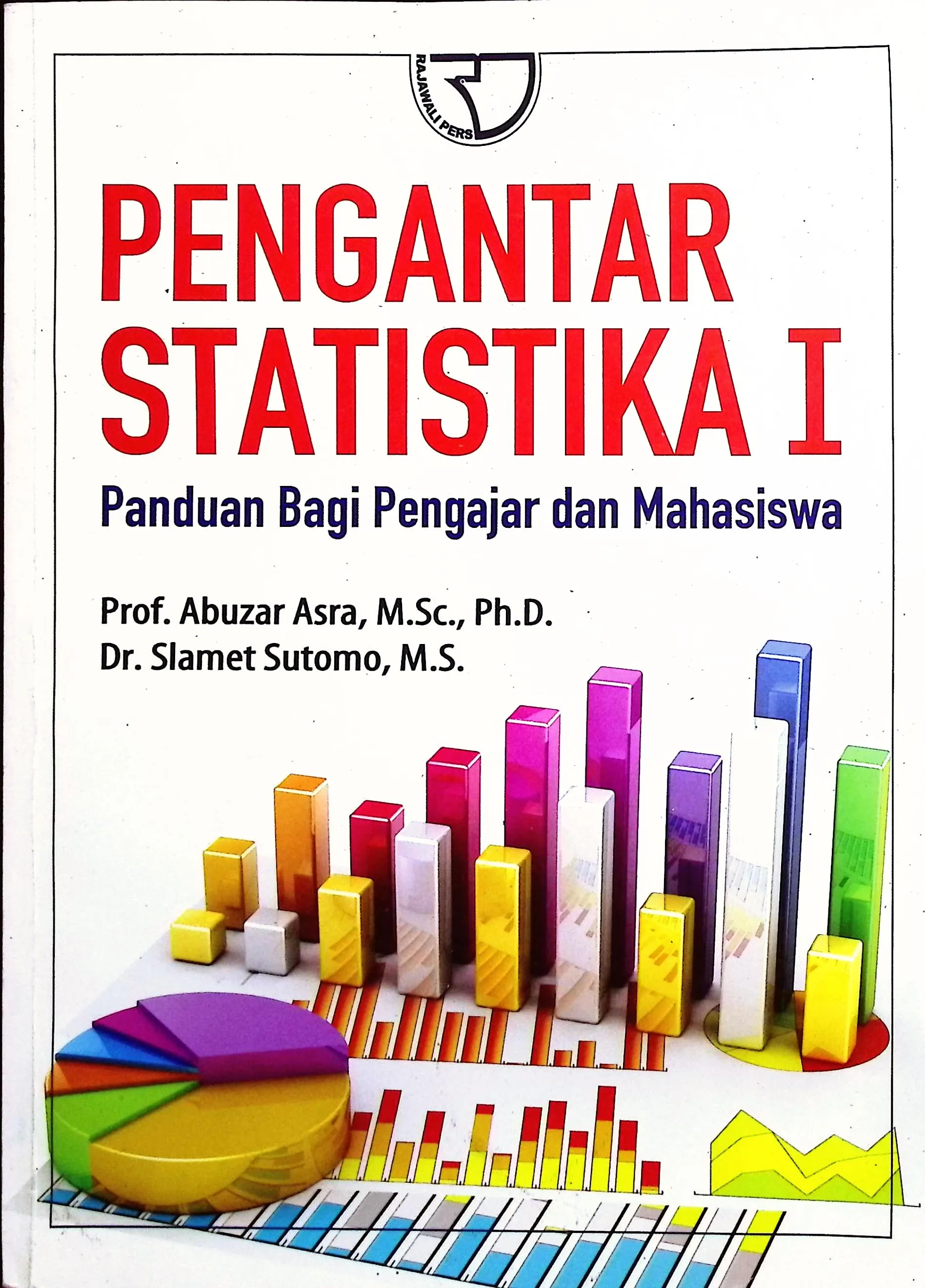 Cover Pengantar Statistika 1 panduan bagi pengajar dan mahasiswa / Abuzar Asra, Slamet Sutomo