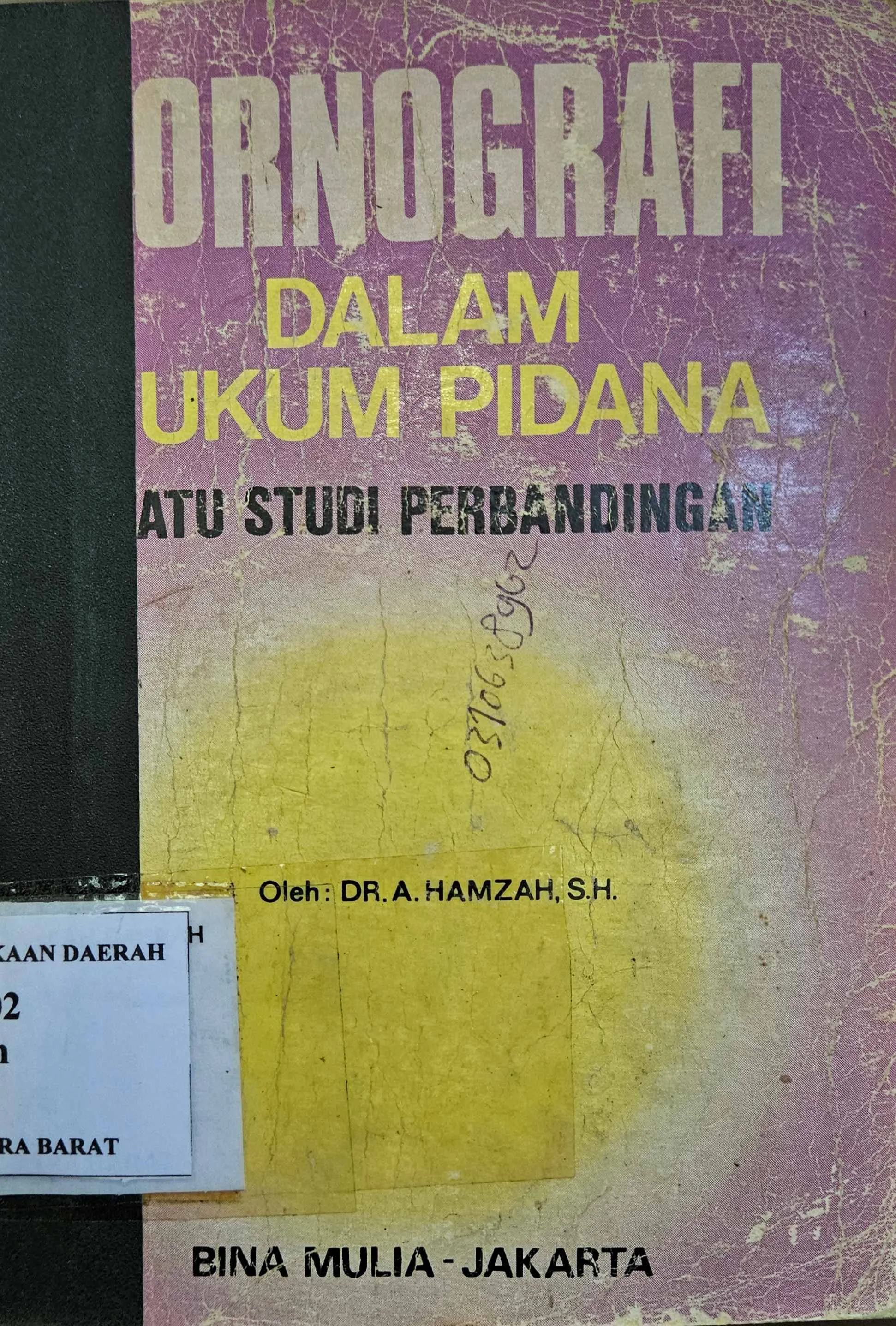 Cover Pornografi dalam hukum pidana / Hamzah