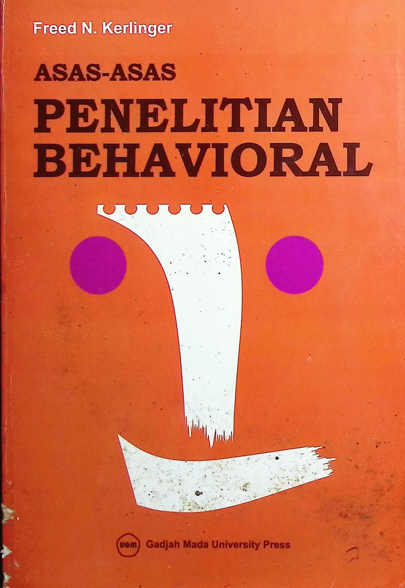 Cover Asas-asas penelitian behavioral / Kerlinger, Fred Nichols; penerjemah, Lindung R. Simatupang; editor, H.J. Koesoemanto