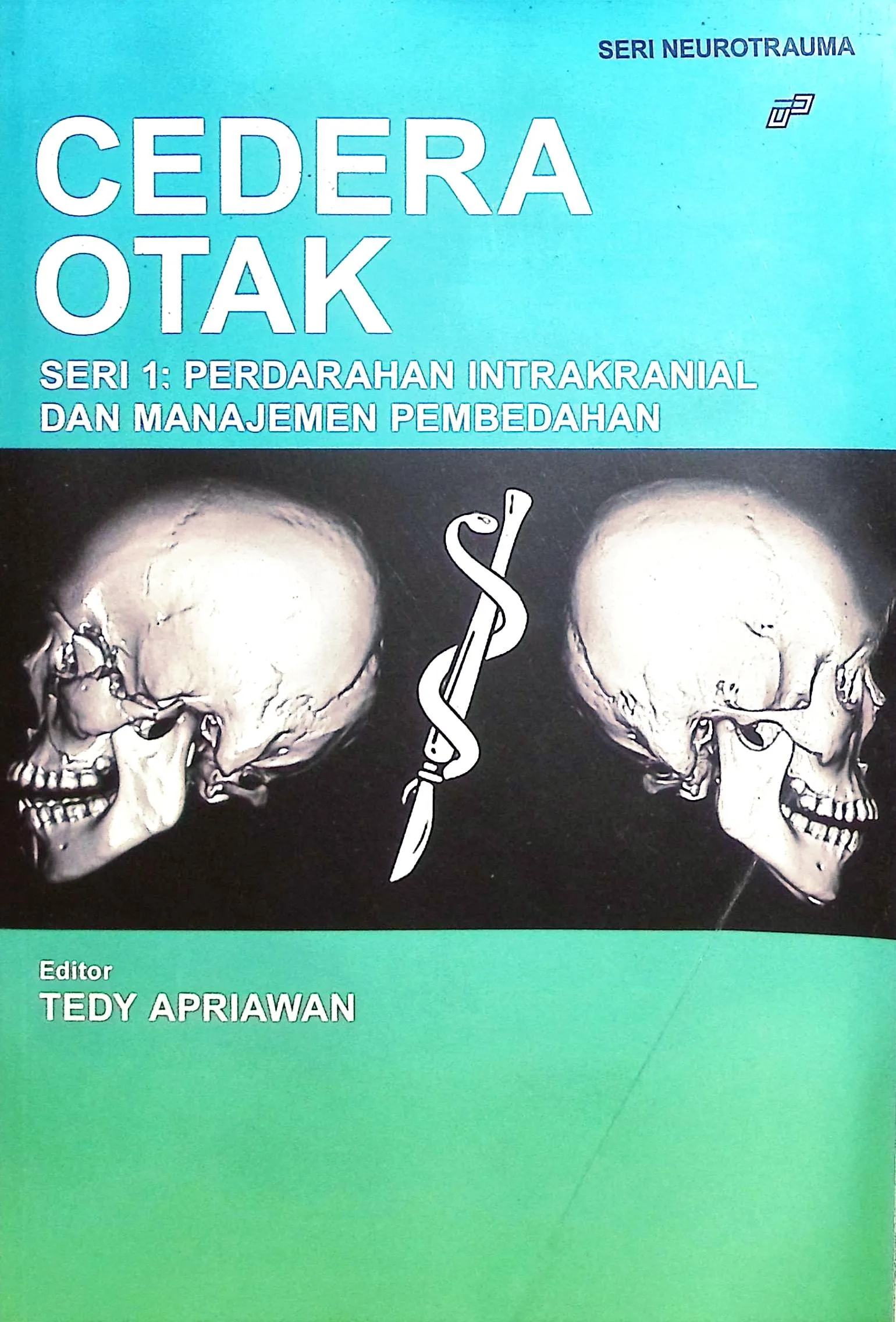 Cover Cedera otak seri 1: perdarahan intrakranial dan manajemen pembedahan