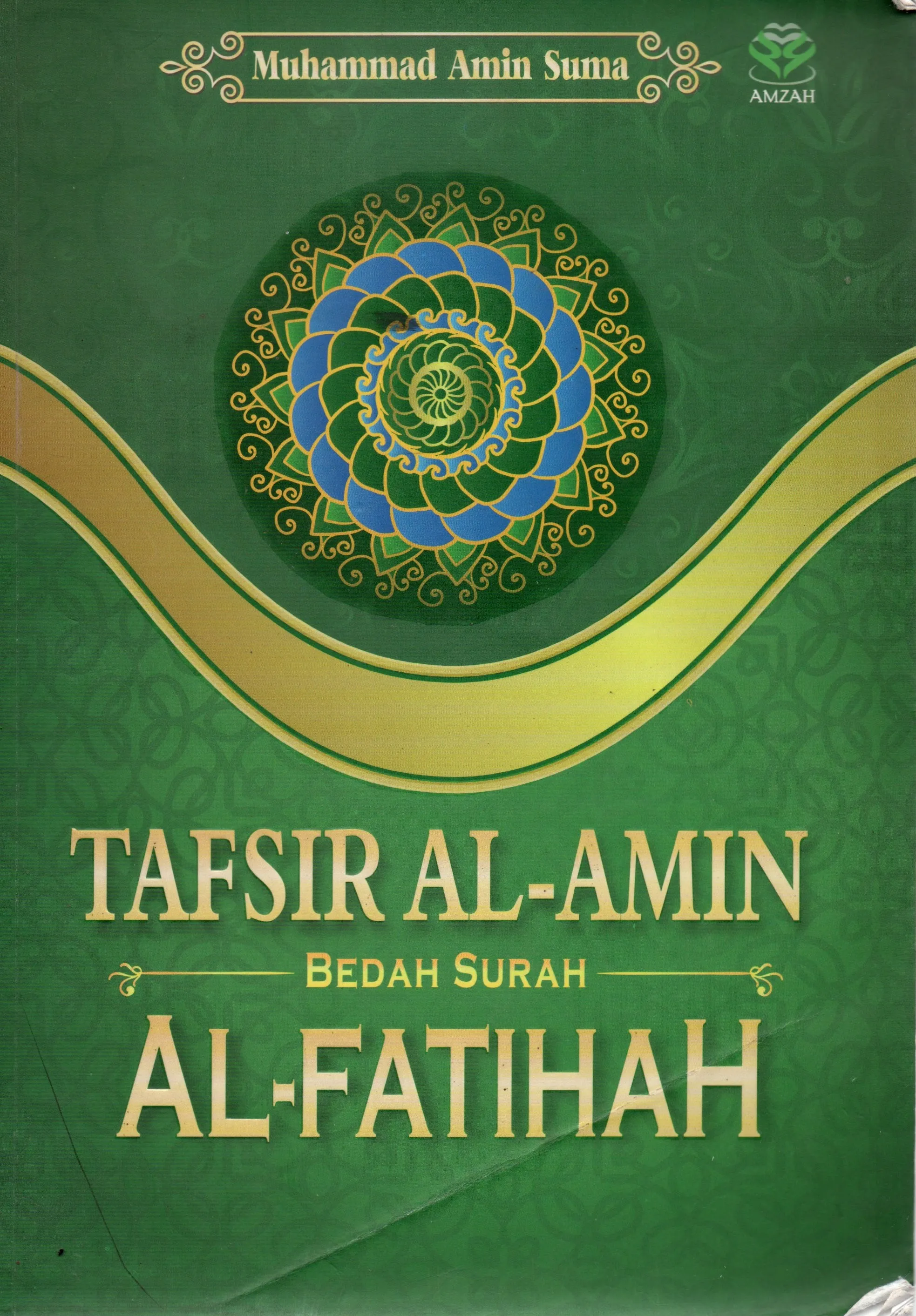 Cover Tafsir Al-Amin bedah surah Al-Fatihah / Muhammad Amin Suma