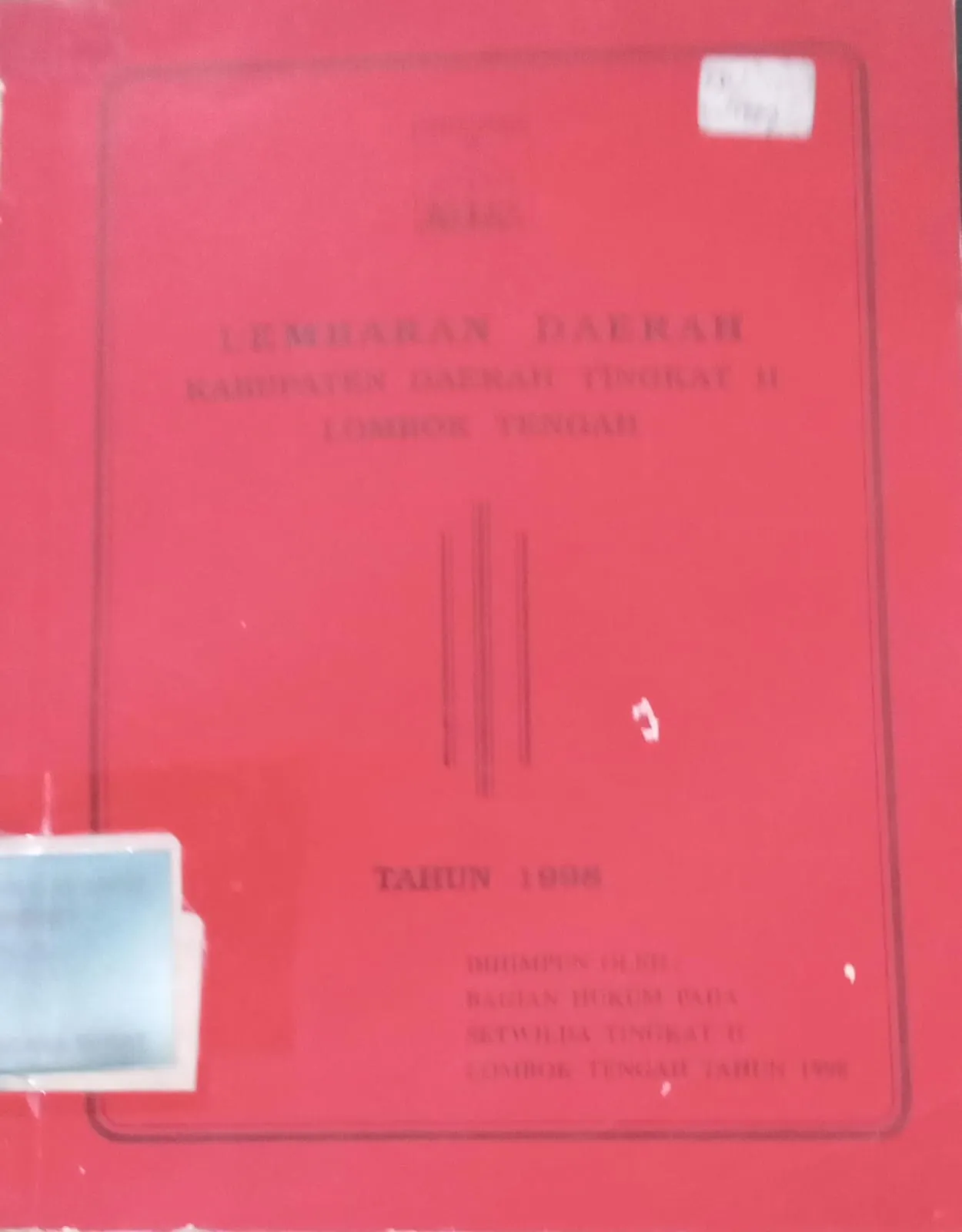 Cover Lembaran Daerah Kabupaten Daerah Tingkat II Lombok Tengah 1998 / Bagian Hukum Pada Setwilda Tngkat II Lombok Tengah