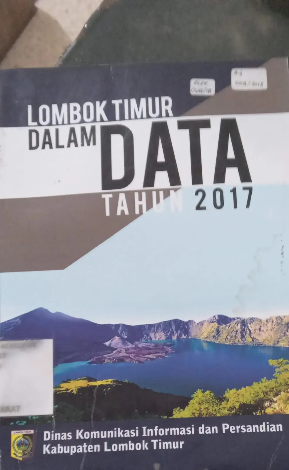Cover Lombok Timur Dalam Data Tahun 2017 / Dinas Komunikasi Informasi dan Persandian Kabupaten Lombok Timur