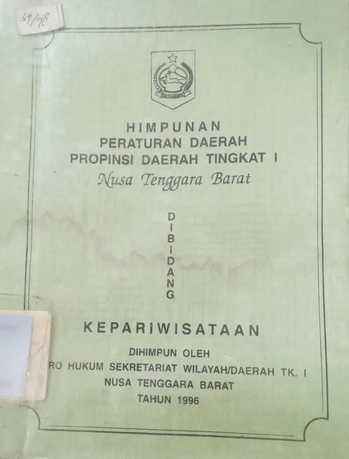 Cover Himpunan Peraturan Daerah Provinsi Daerah Tingkat I Nusa Tenggara Barat di Bidang Kepariwisataan / Biro Hukum Sekretariat Wilayah/Daerah TK. I Nusa Tenggara Barat