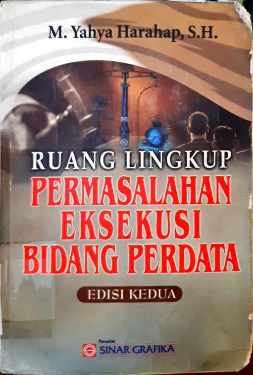 Cover Ruang lingkup permasalahannya eksekusi bidang perdata / M.Yahya Harahap