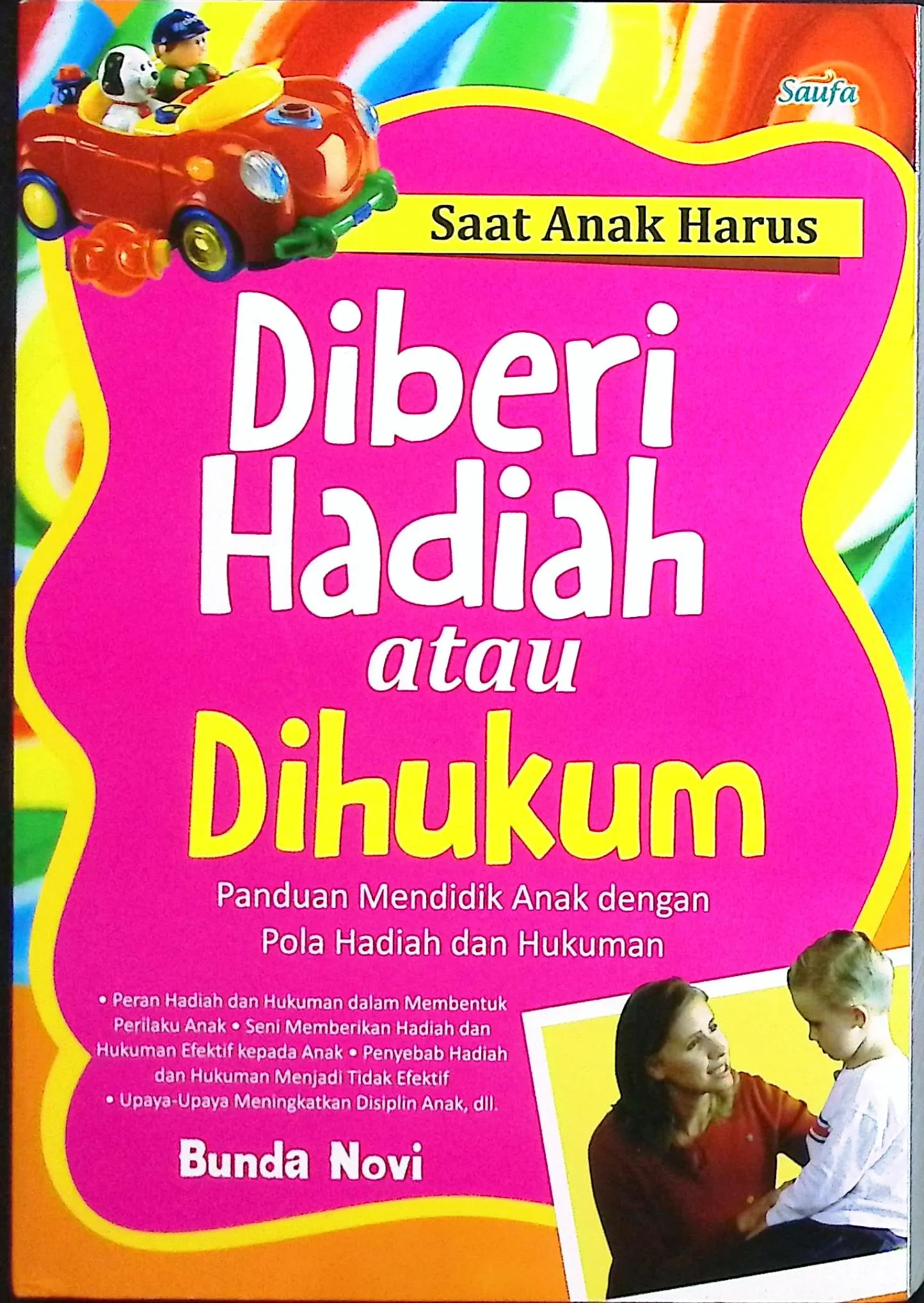 Cover Saat anak harus diberi hadiah atau dihukum / Novi, Bunda; editor, Hira