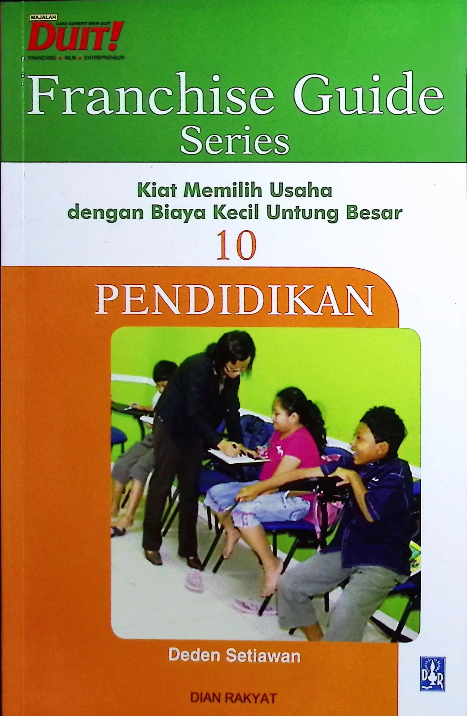 Cover Franchise guide series - pendidikan / Deden Setiawan; penyunting, Christian Iskandar