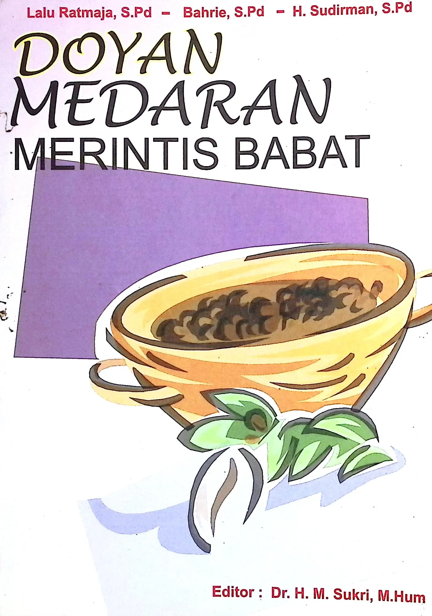 Cover Doyan medaran merintis babat / Sudirman, Bahrie, Lalu Ratmaja; editor, M. Sukri, Fauzan