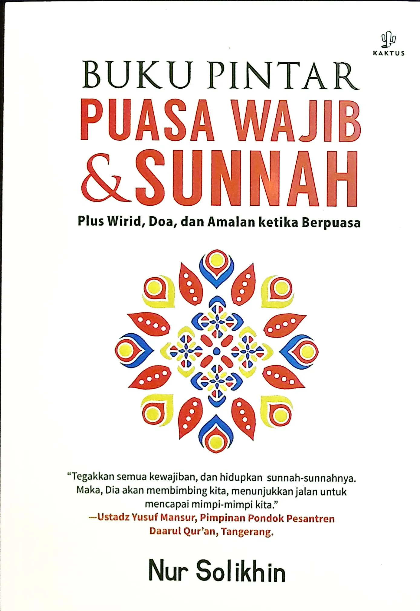Cover Buku pintar puasa wajib dan sunnah / Nur Solikhin; editor, Badrus Shalih