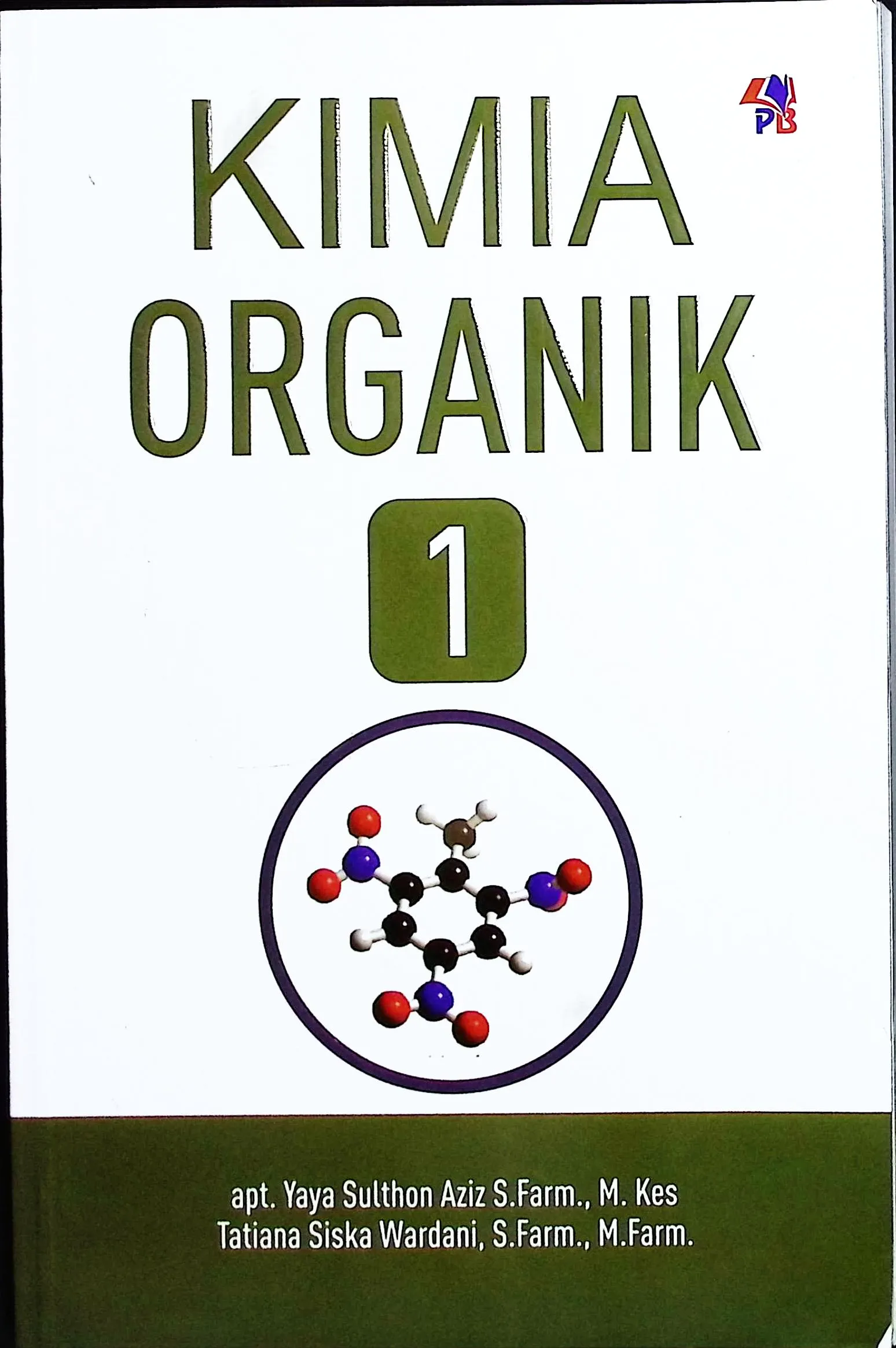 Cover Kimia organik 1 / Yaya Sulhon Aziz, Tatiana Siska Wardani