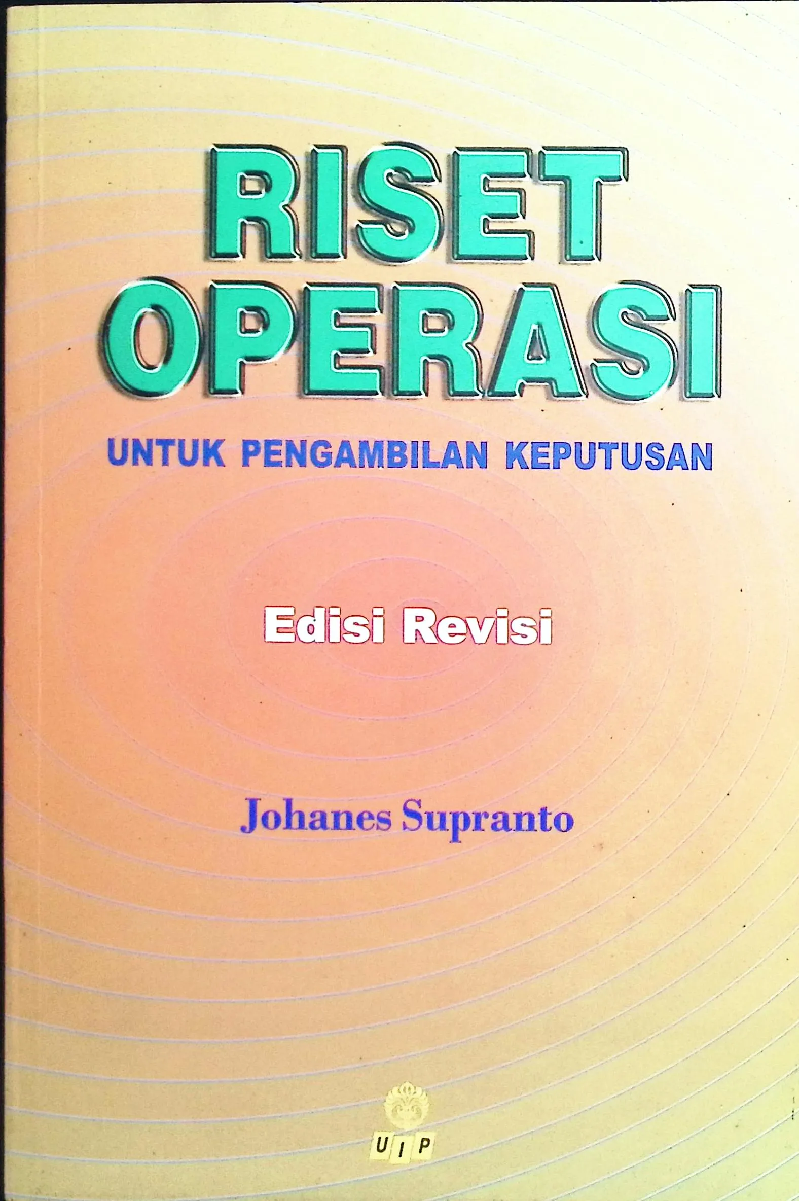 Cover Riset operasi untuk pengambilan keputusan / Johanes Supranto