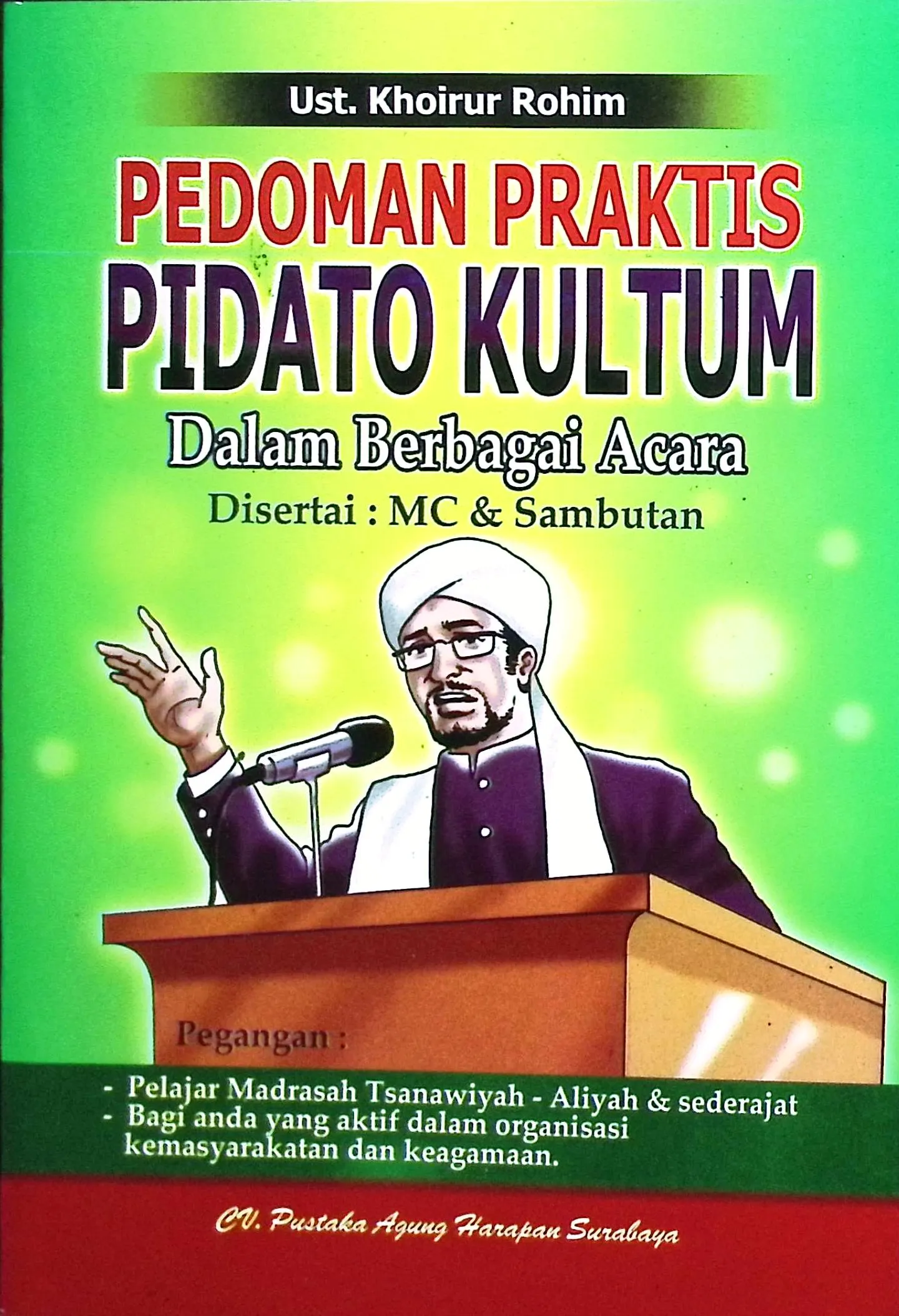 Cover Pedoman praktis pidato kultum / Khoirur Rohim