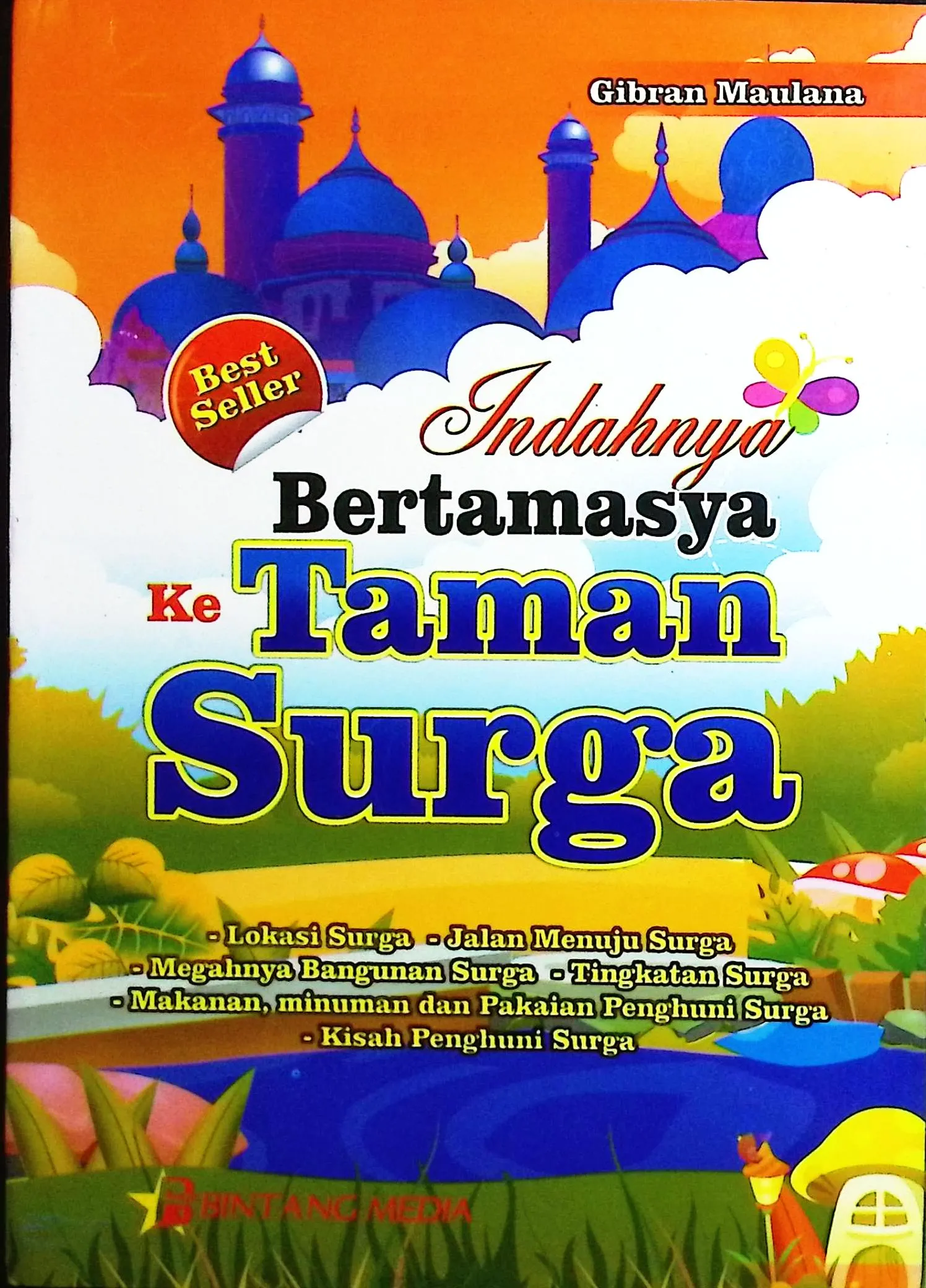 Cover Indahnya bertamasya ke taman surga / Maulana Gibran