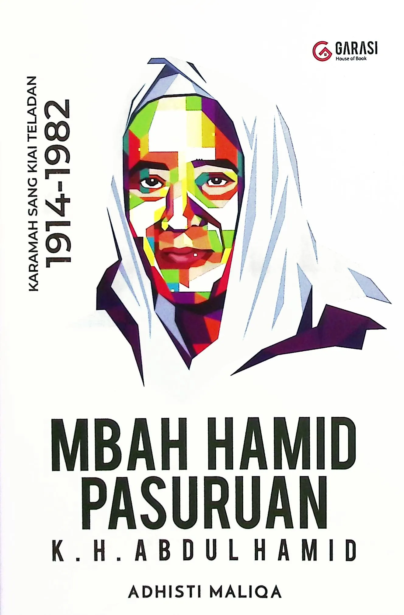 Cover Mbah Hamid Pasuruan K.H. Abdul Hamid / Adhisti Maliqa; editor, Fariza YM