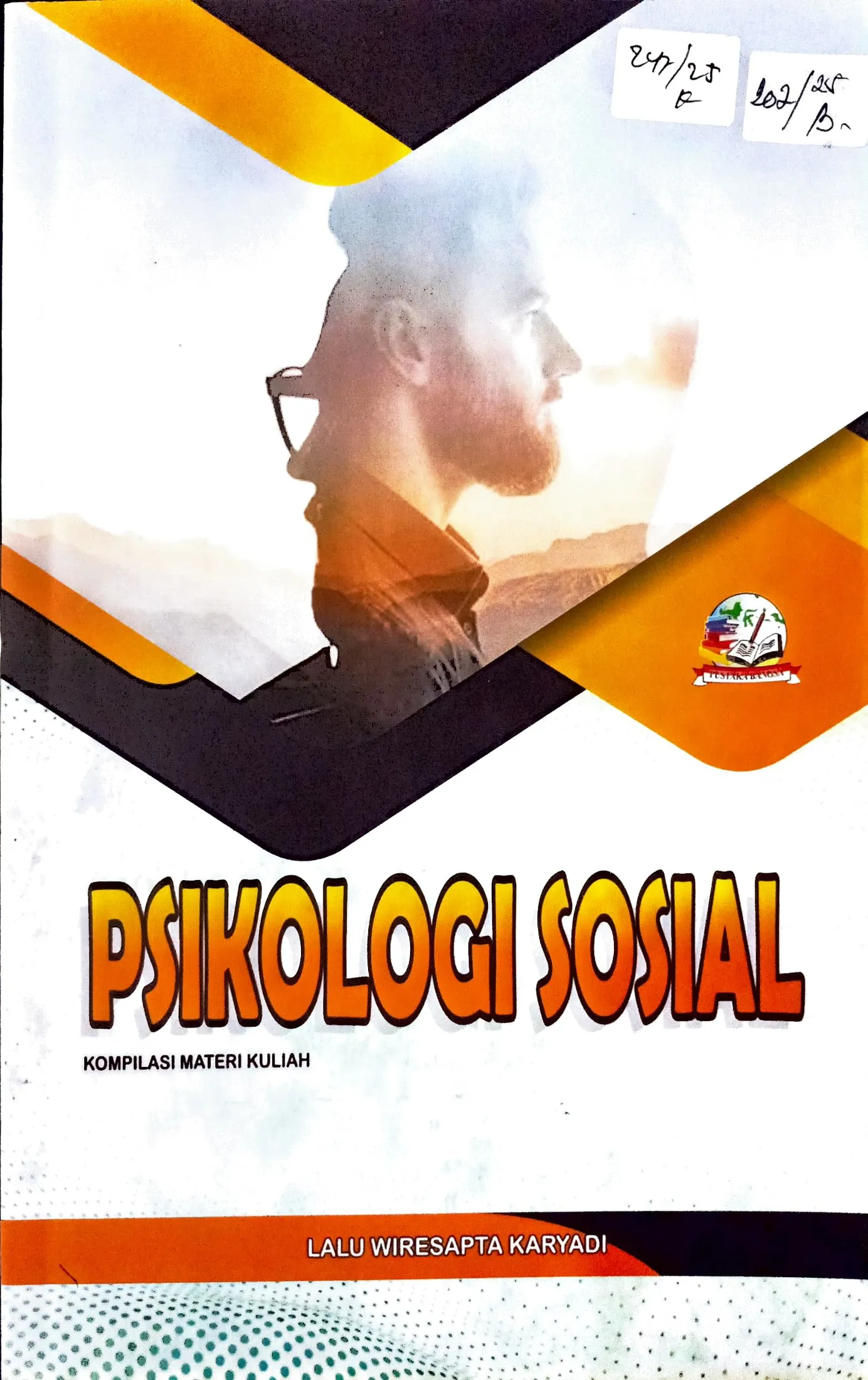 Cover Psikologi sosial kompilasi materi kuliah / Lalu Wiresapta Karyadi