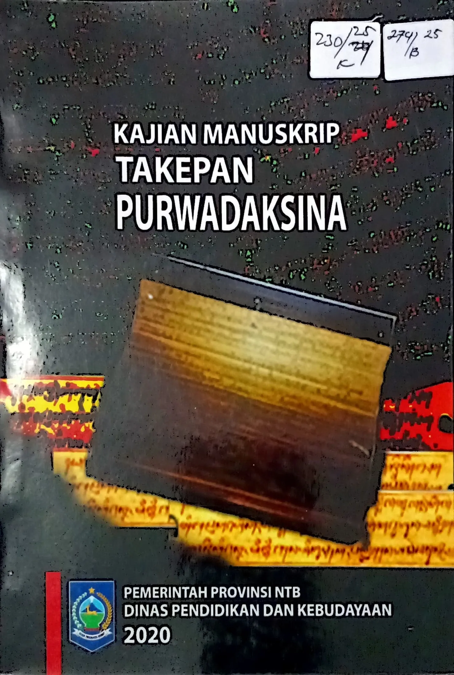 Cover Kajian manuskrip Takepan Purwadaksina / gus Fathurrahman, M. Sahrul Qodri, Murahmin, Roni Mahyudi, Lale Anggita Alif Kusumahinggih