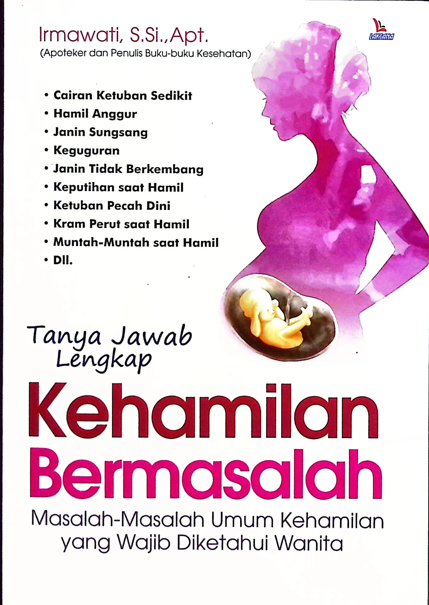 Cover Tanya jawab lengkap kehamilan bermasalah / Irmawati, S.Si., Apt.; editor, Hira