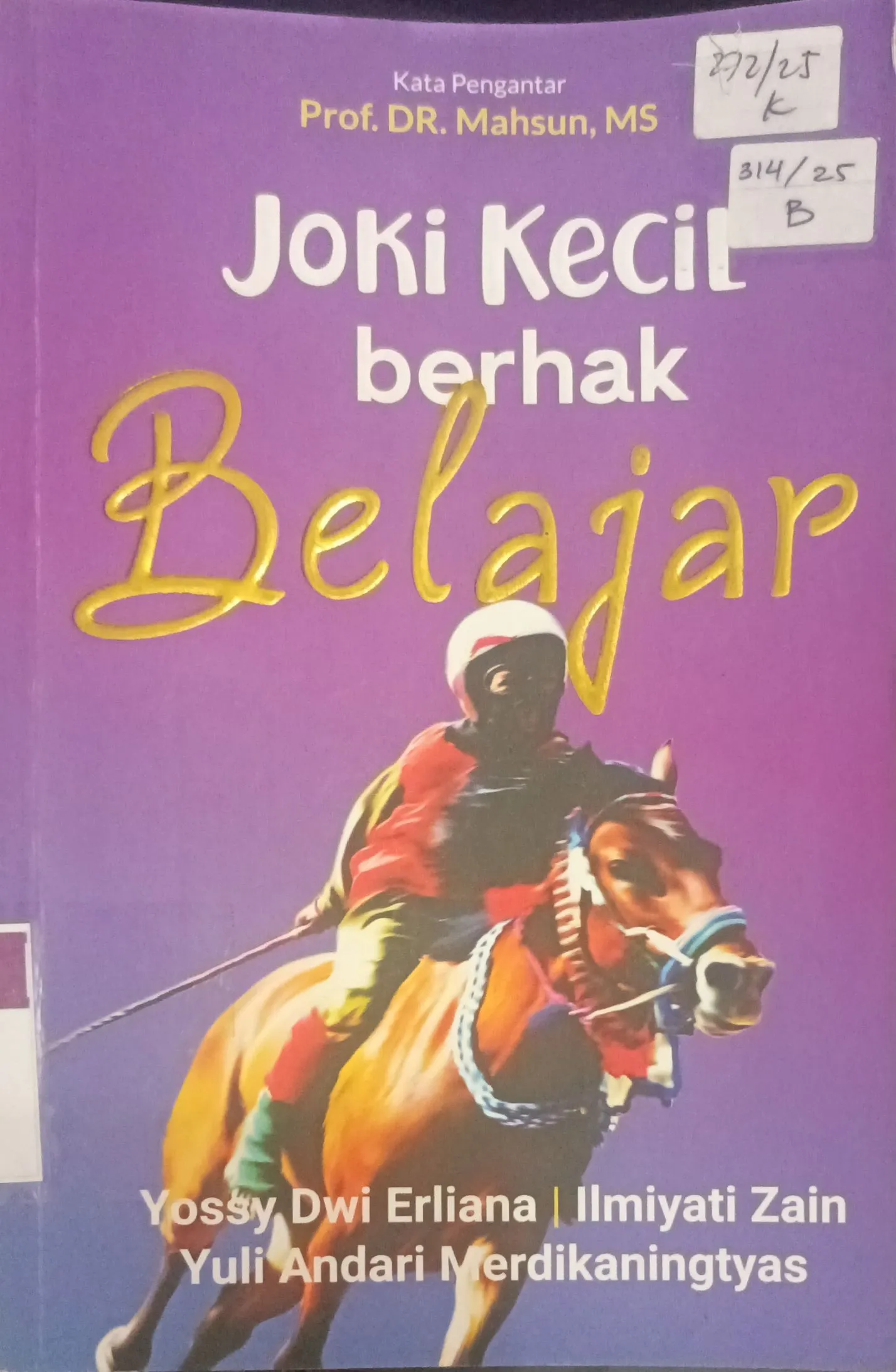 Cover Joki Kecil berhak Belajar pesan dari sekolah pinggir arena / Yossy Dwi Erliana, Yuli ANdari Merdikaningtyas