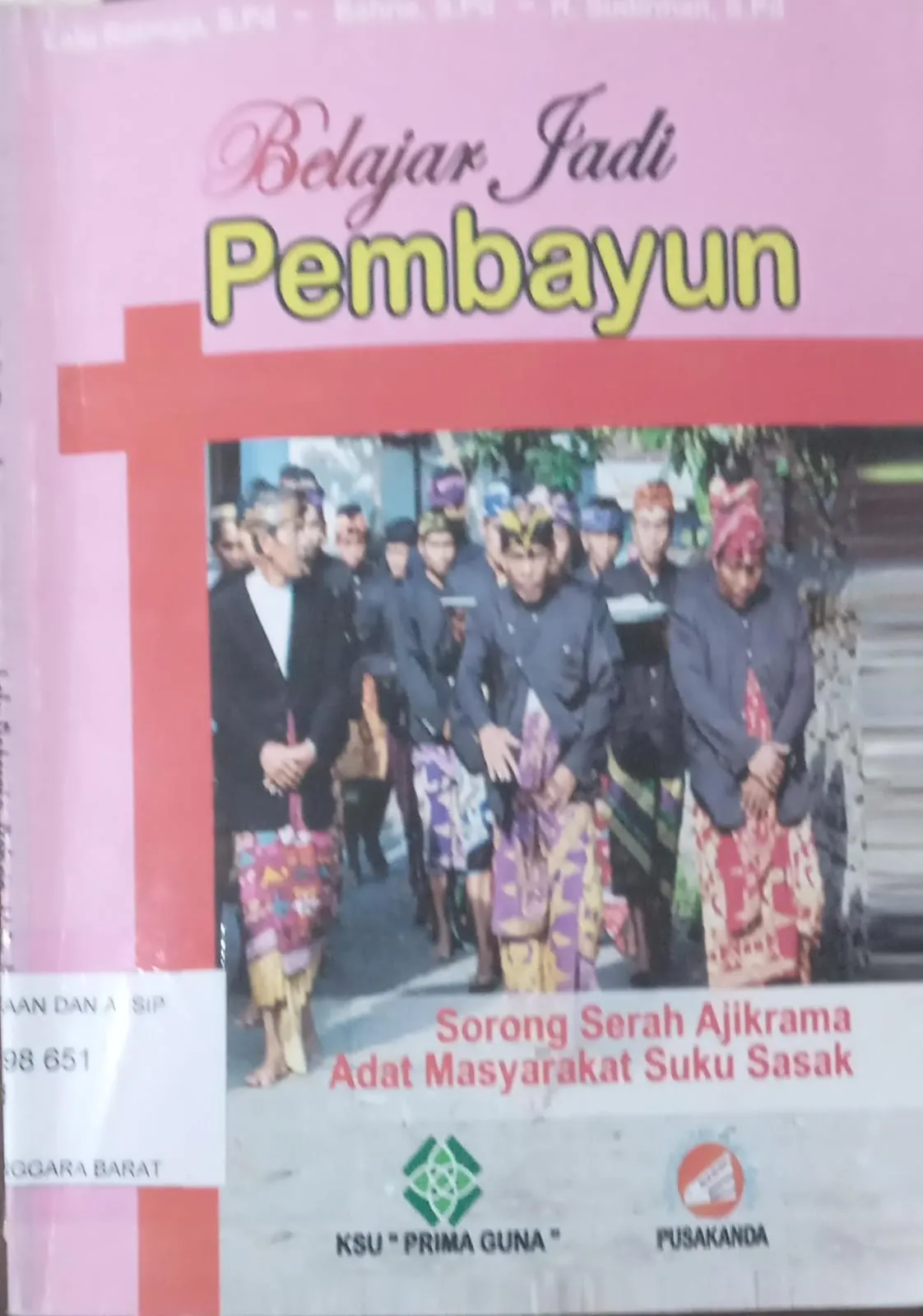 Cover Belajar Jadi Pembayun Sorong Serah Ajikrama Adat Masyarakat Suku Sasak / H. Sudirman, Bahrie, Lalu Ratmaja
