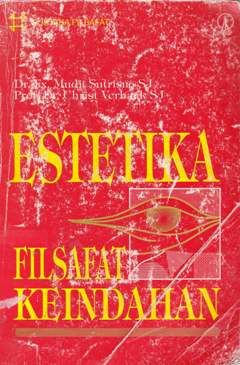 Cover Estetika filsafat keindahan / Dr. Fx. Mudji Sutrisno SJ., Prof.Dr. Christ Verhaak SJ.