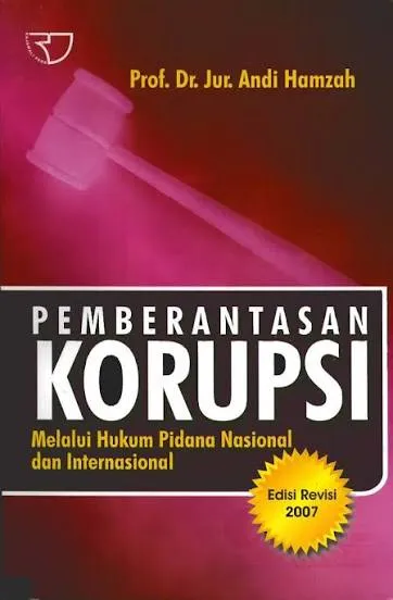 Cover Pemberantasan korupsi melalui hukum pidana nasional dan internasional / Jur Andi Hamzah