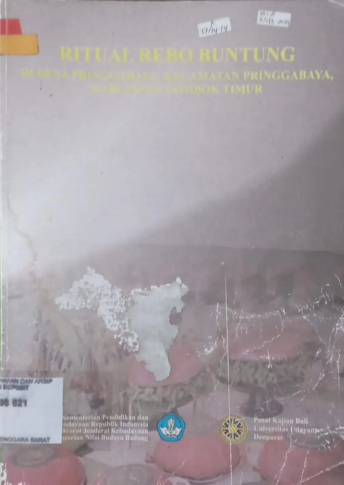 Cover Ritual Rebo Buntung di Desa P)ri8nggabaya, Kecamatan Pringgabaya Kabup0aten Lombok nTimur / Prof. Dr. I Gde Parimartha, MA.  dkk