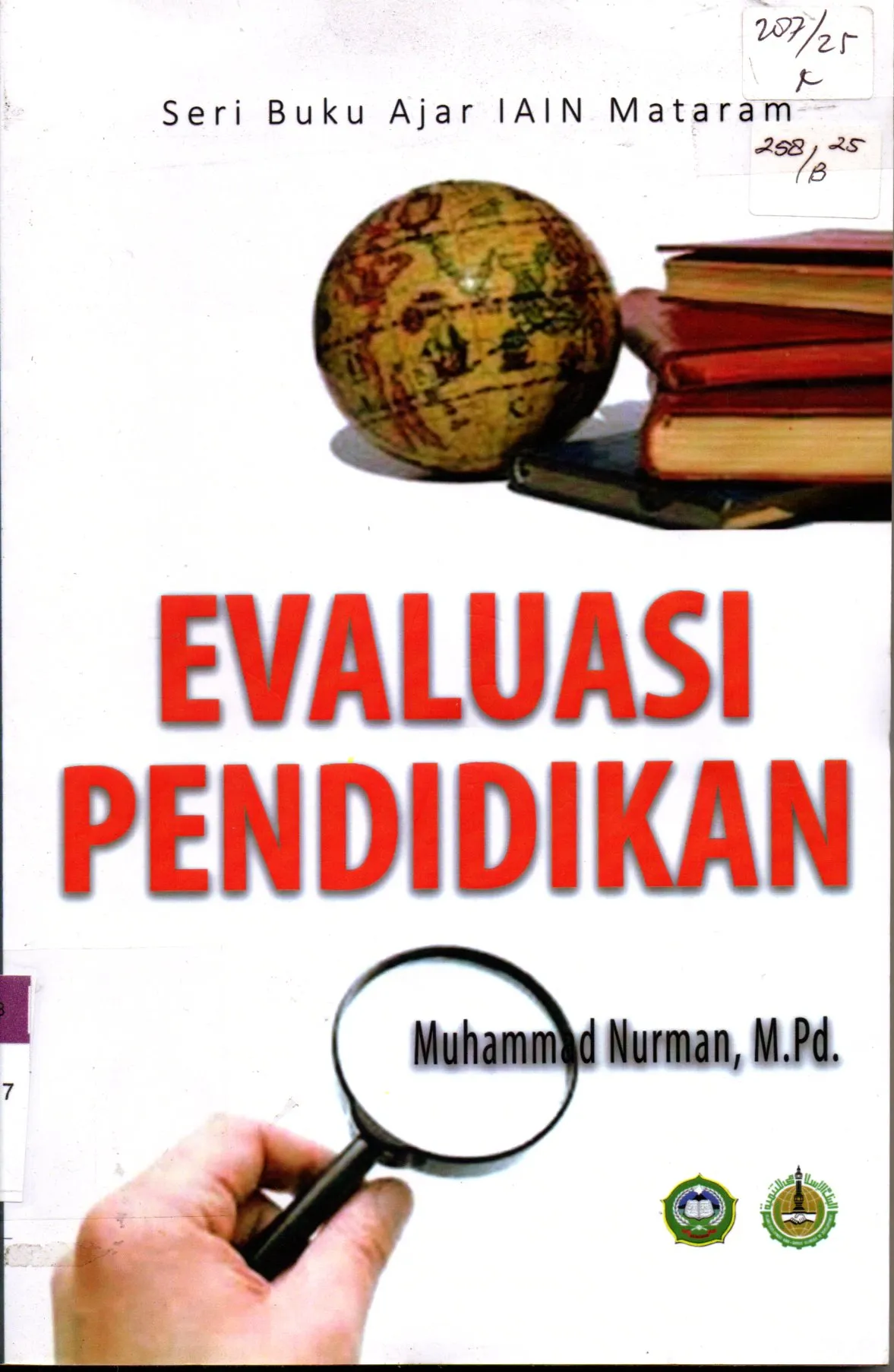 Cover Evaluasi Pendidikan Seri Buku Ajar IAIN Mataram / Muhammad Nurman, M.Pd