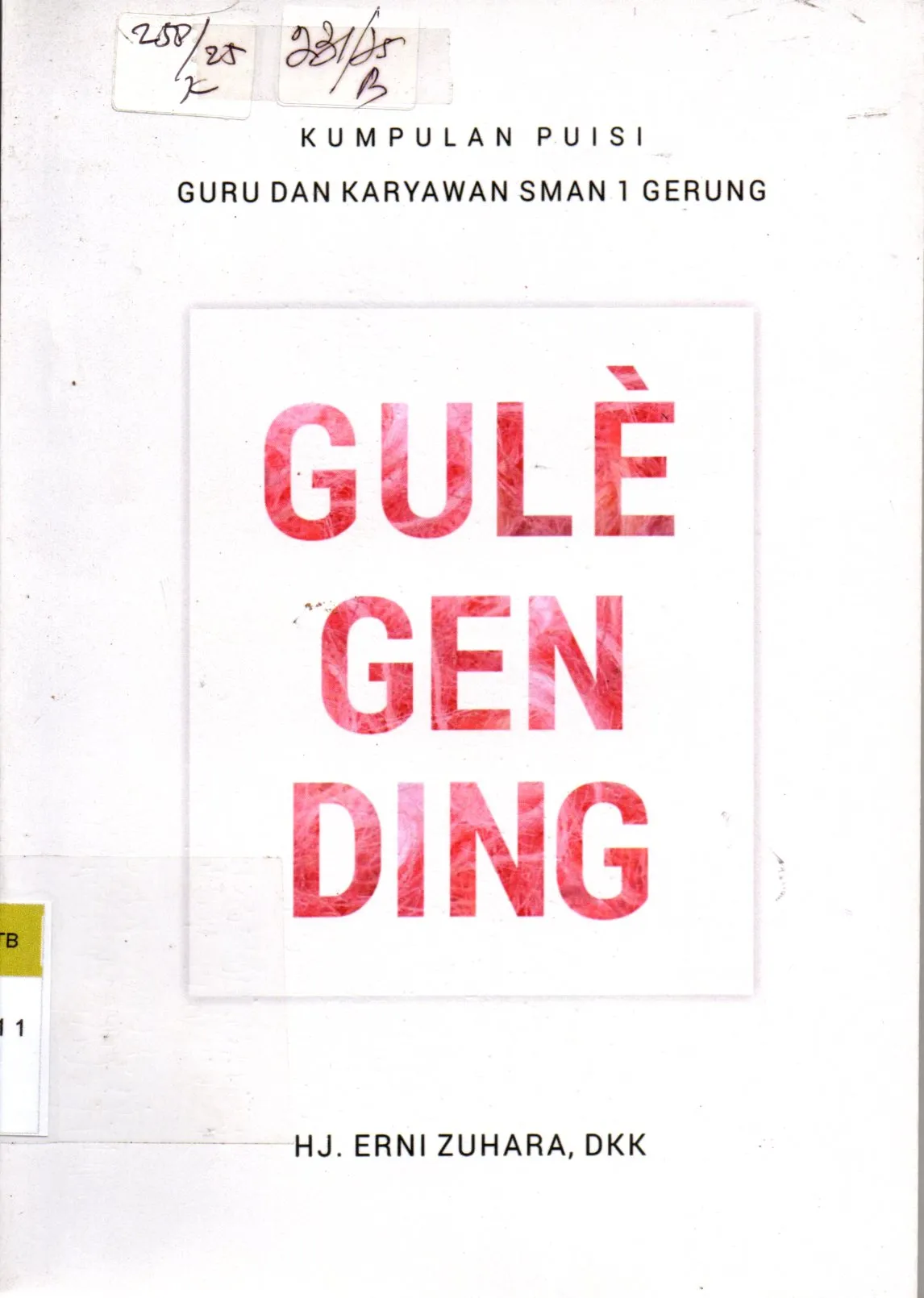 Cover Gule Gen Ding Kumpulan Puisi Guru dan Karyawan SMAN 1 Gerung / Erni Zuhara, dkk