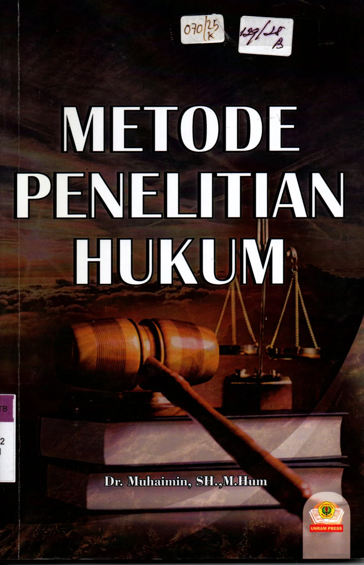 Cover Metode Penelitian Hukum / Dr. Muhaimin, SH.,M. Hum