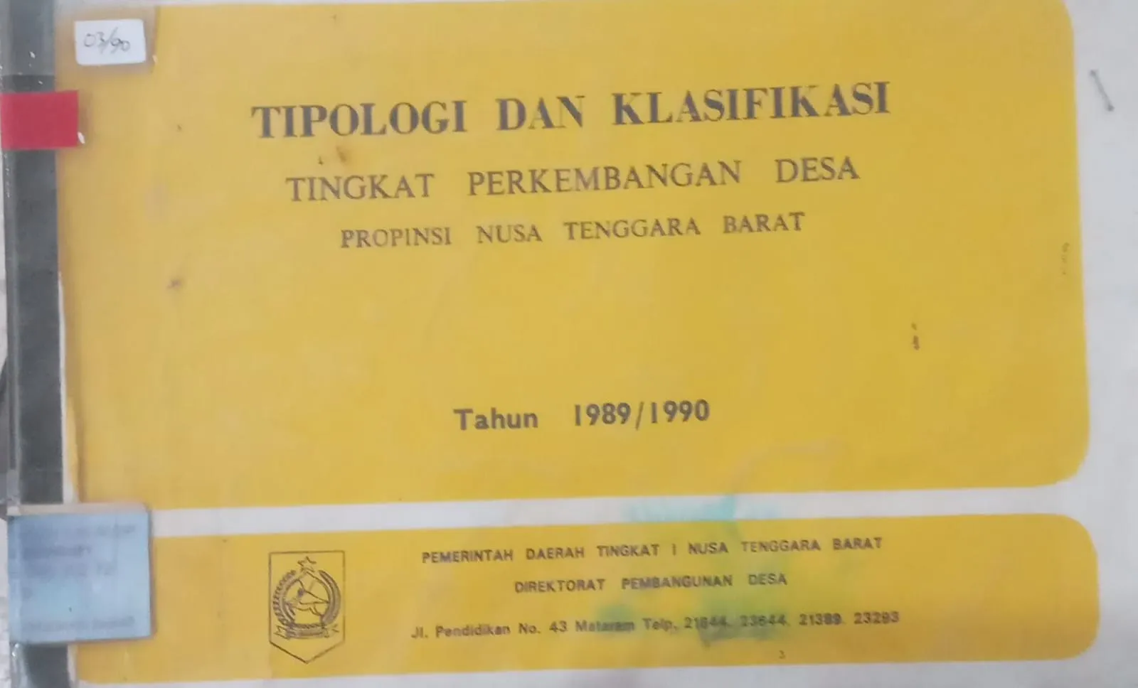 Cover Tipologi dan Klasifikasi Tingkat Perkembangan Desa Provinsi Nusa tenggara Barat Tahun 1989/1990 / Pemerintah Daerah Tingkat I Nusa Tenggara Barat, Direktorat Pembangunan Desa