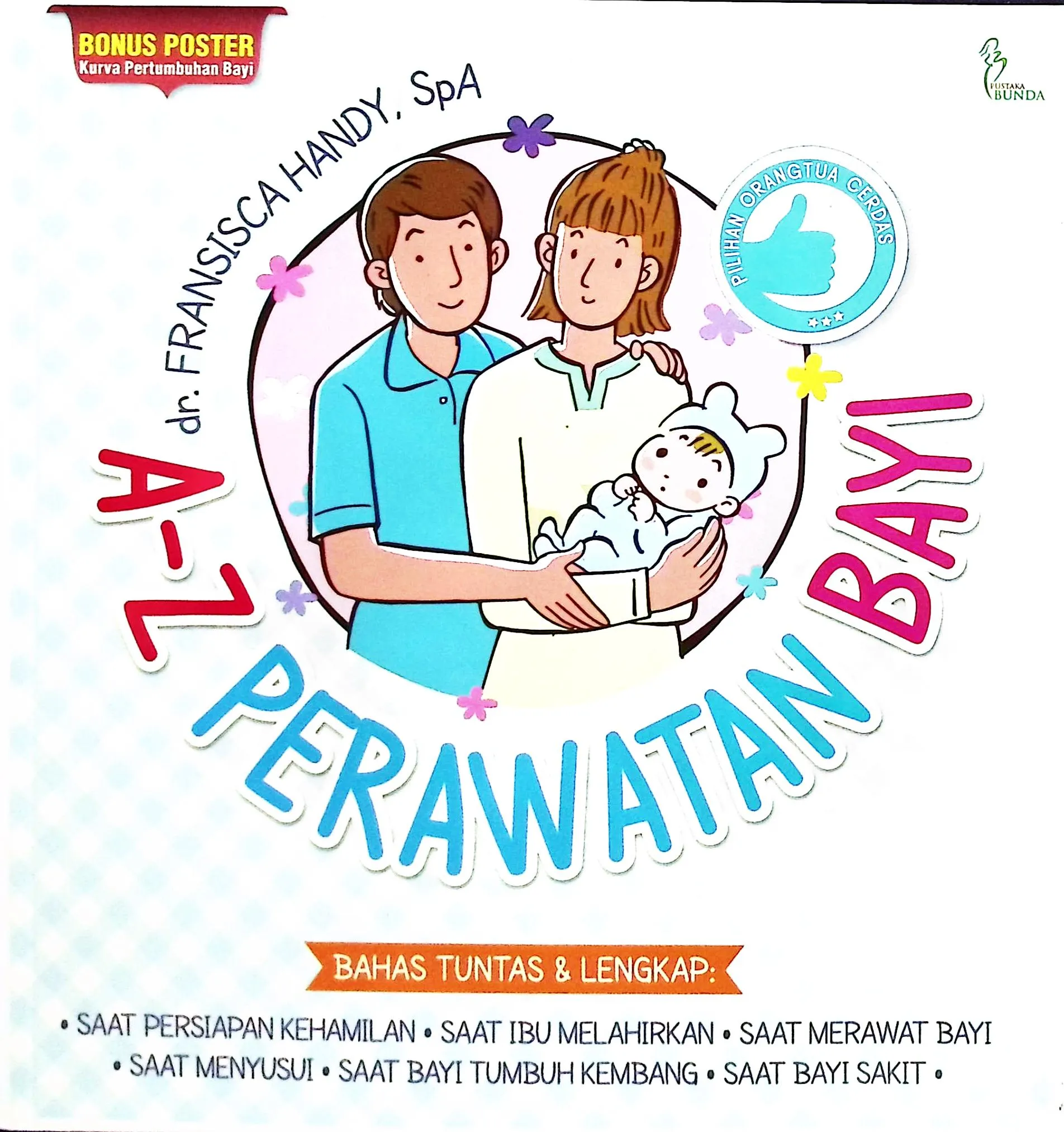 Cover A-z perawatan bayi / dr. Fransisca Handy, SpA