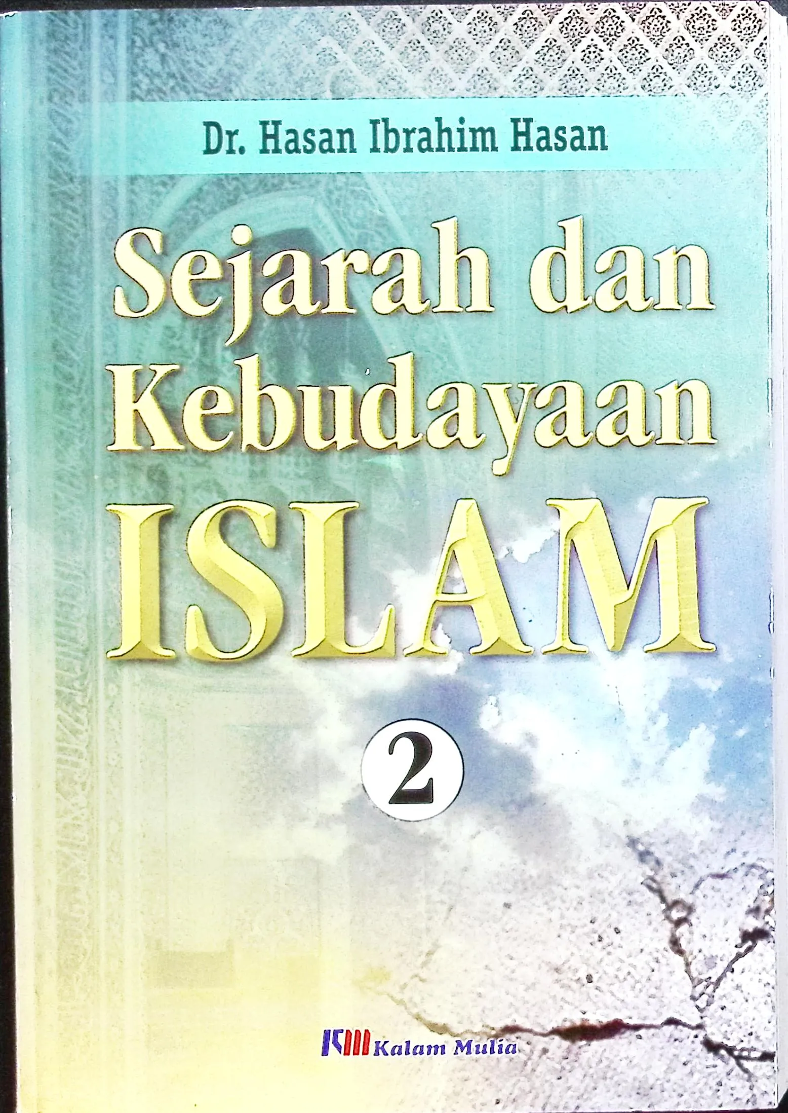 Cover Sejarah dan kebudayaan Islam 2 / Dr. Hasan Ibrahim Hasan; penerjemah, H.A. Bahauddin
