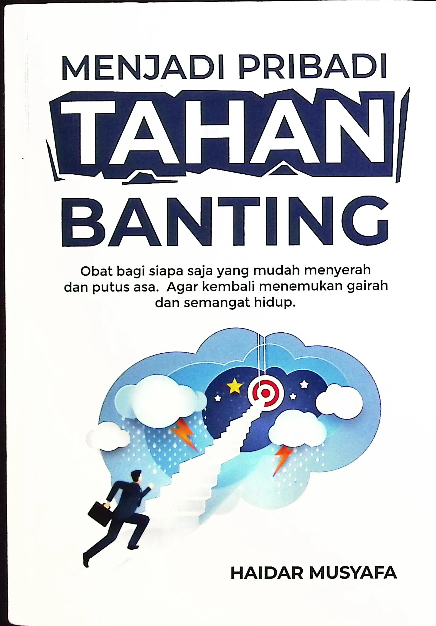Cover Menjadi pribadi tahan banting / Haidar Musyafa