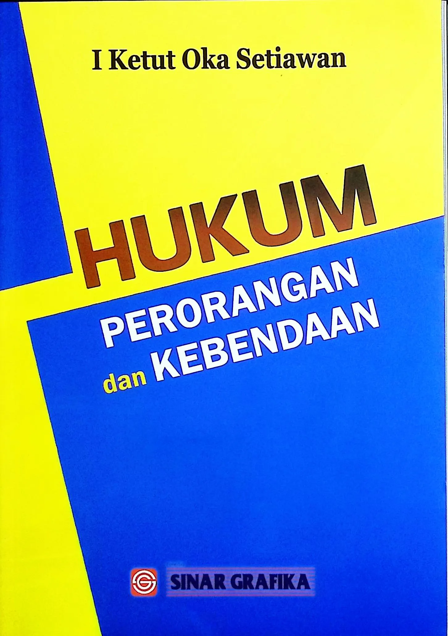 Cover Hukum perorangan dan kebendaan / Prof. Dr. I Ketut Oka Setiawan, SH. MH. SpN; editor, Dessy Marliani Listianingsih