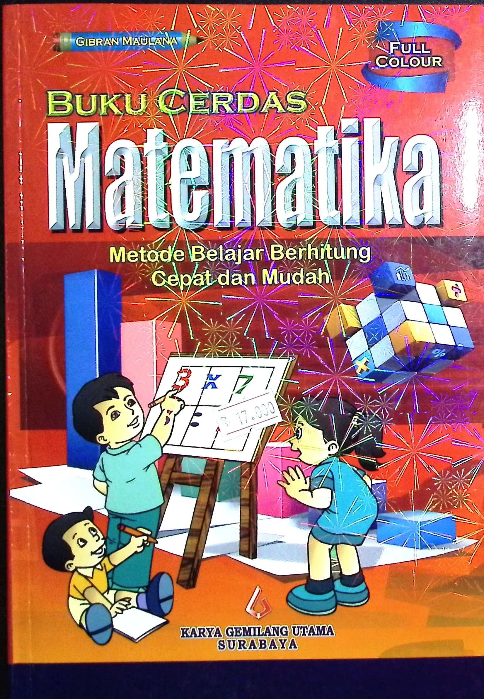 Cover Buku Cerdas Matematika metode belajar berhitung cepat dan mudah / Gibran Maulana