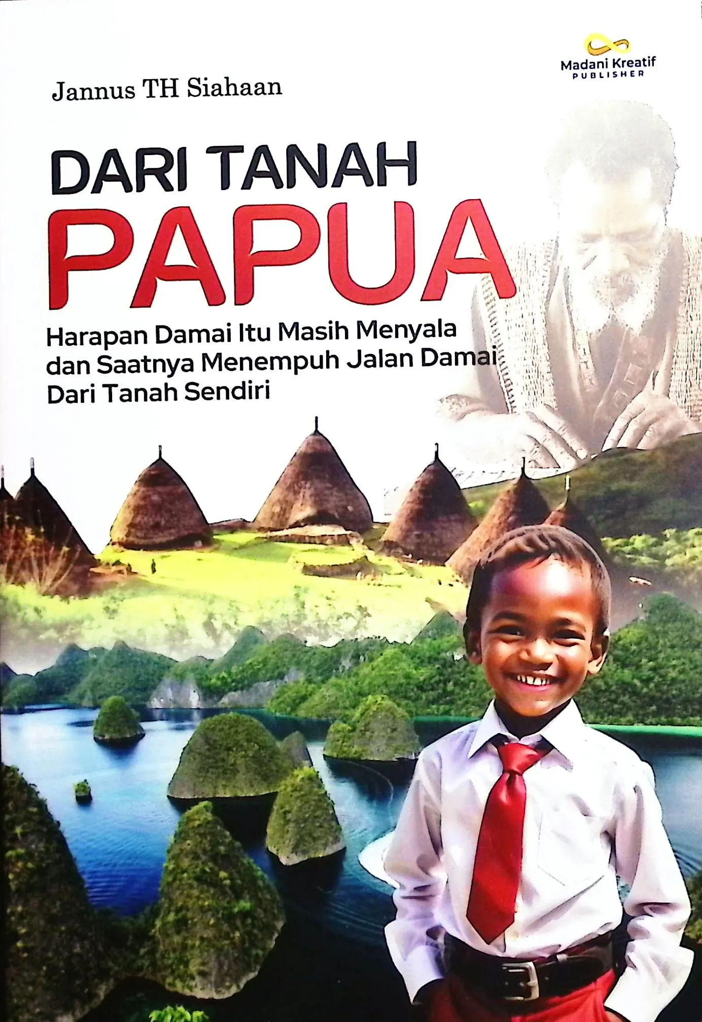 Cover Dari tanah Papua / Jannus TH Siahaan