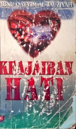 Cover Keajaiban hati / Ibnu Qayyim Al-Jauziyah ; penerjemah, Fadhli Bahri Lc.