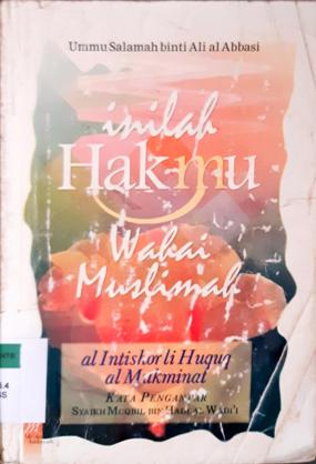 Cover Inilah hakmu wahai muslimah / Ummu Salamah As-Salafiyyah ;Penerjemah,Ahmad sudarno. Lc, Aris munandar. Ss; Editor, Abu atbifah, Abu hanief